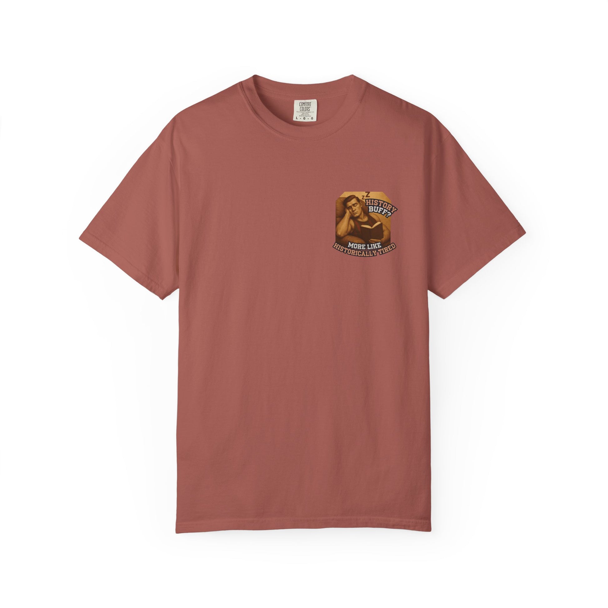 History Buff or Historically Tired Tee
