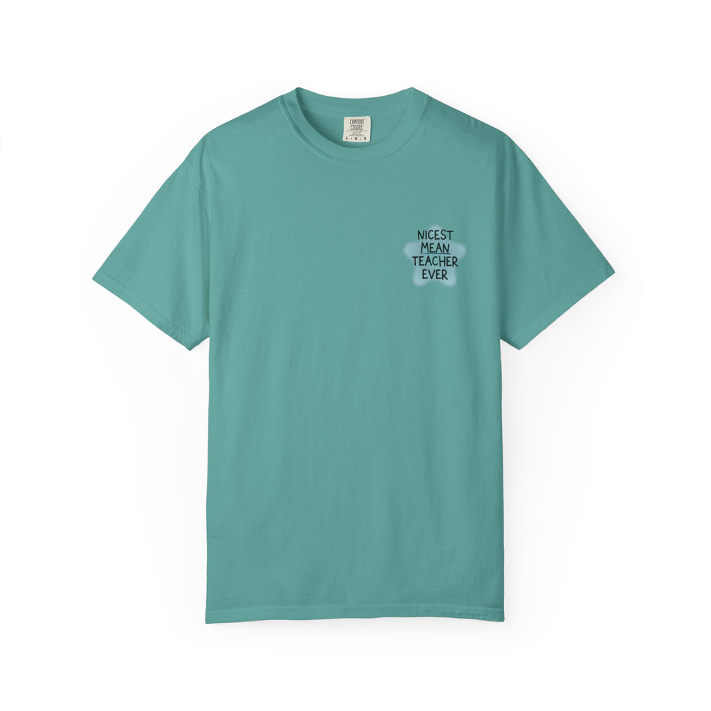 Nicest Mean Teacher Ever Tee
