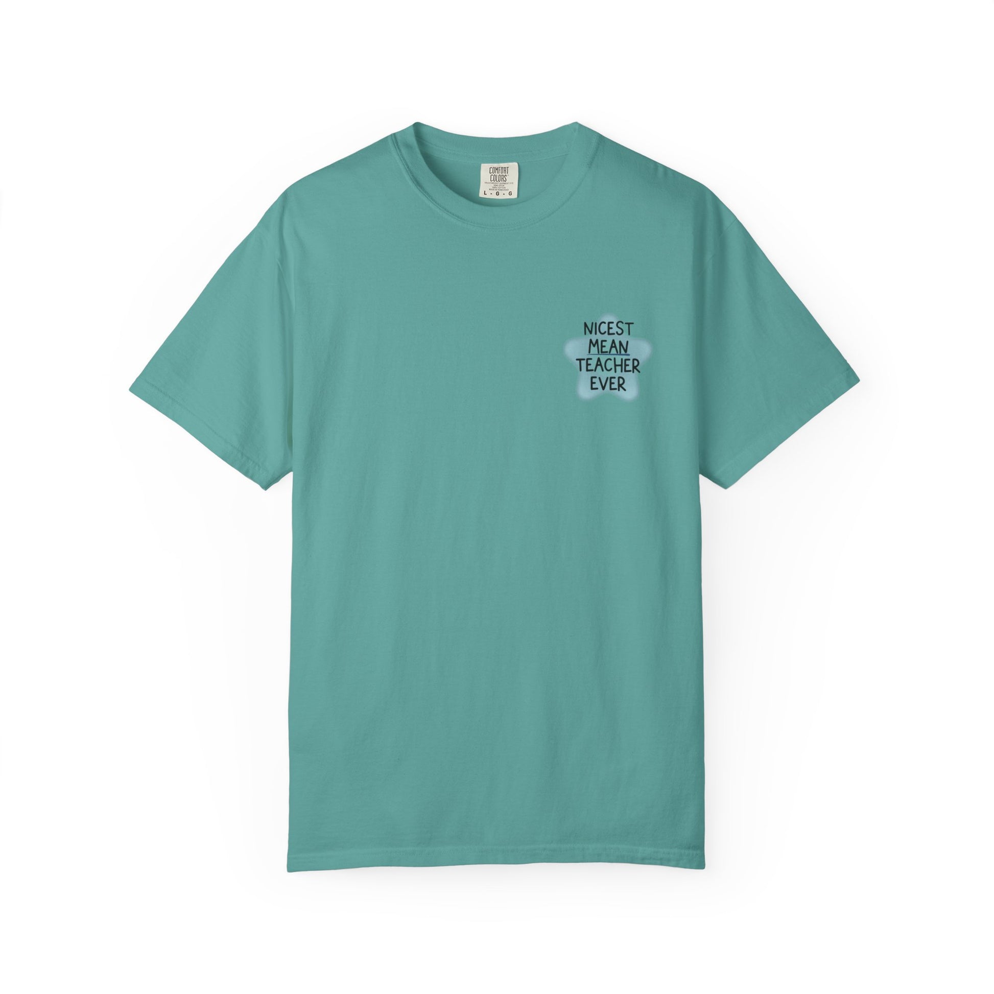 Nicest Mean Teacher Ever Tee