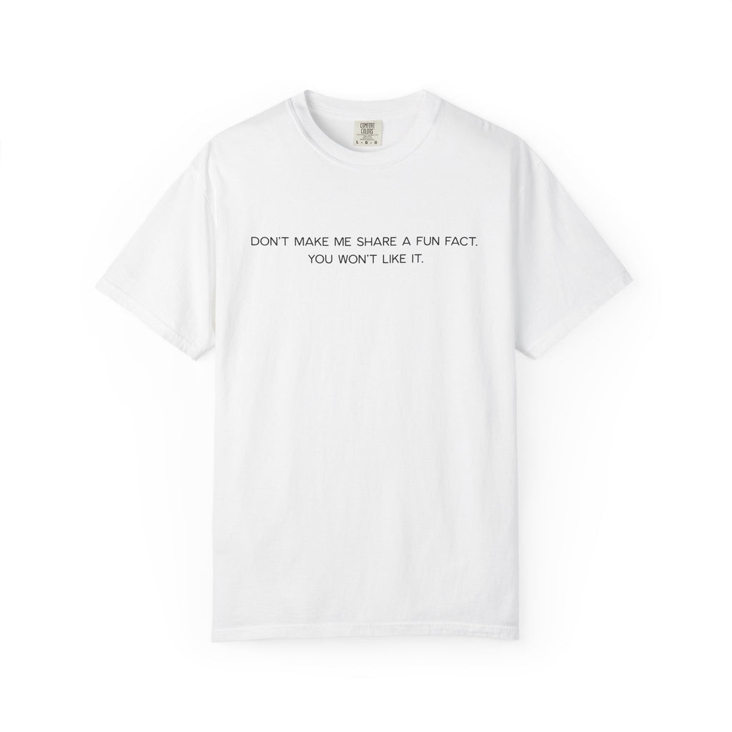 Don't Make Me Share a Fun Fact Shirt - Funny PD Day Teacher Shirt, Anti-Icebreaker Comfort Colors Tee, Staff Meeting Shirt