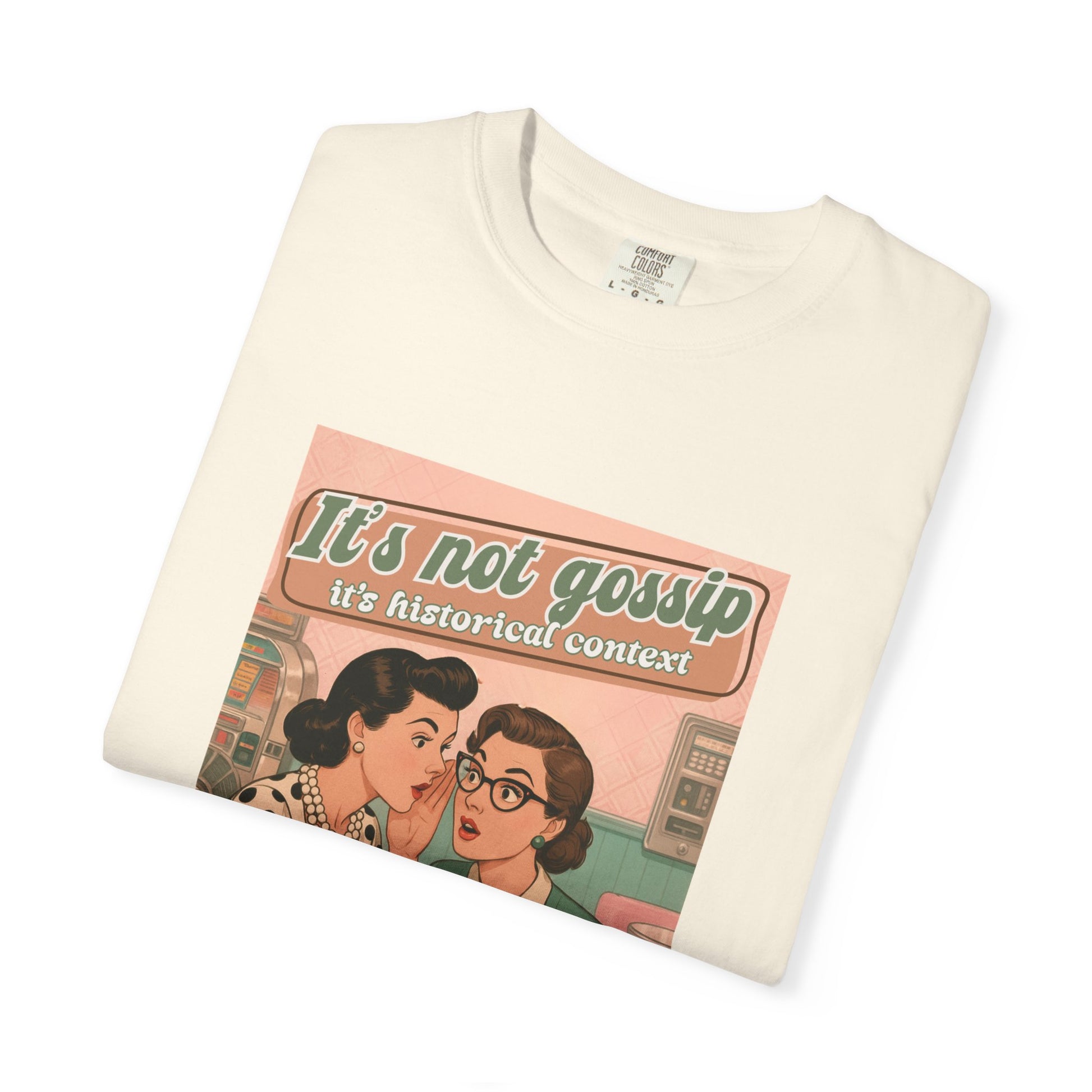 Vintage It's Not Gossip It's Historical Context Tee