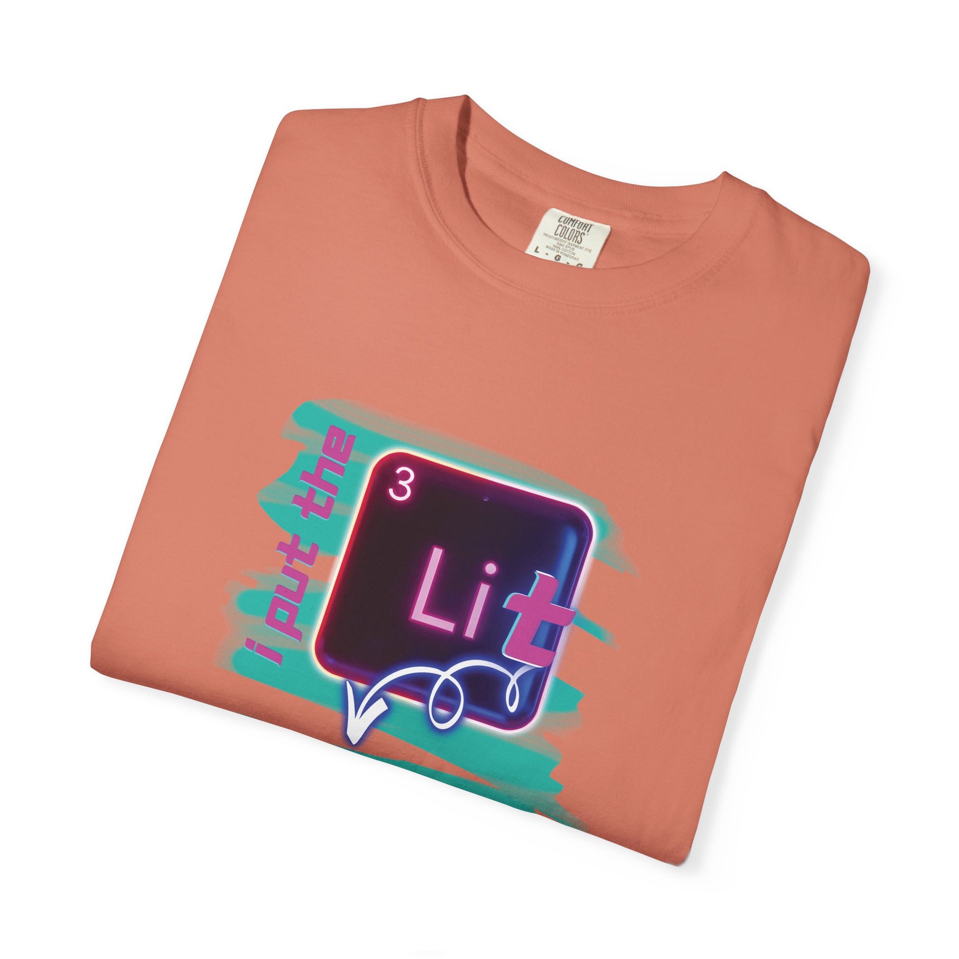 I Put the Lit in Lithium Chemistry Tee