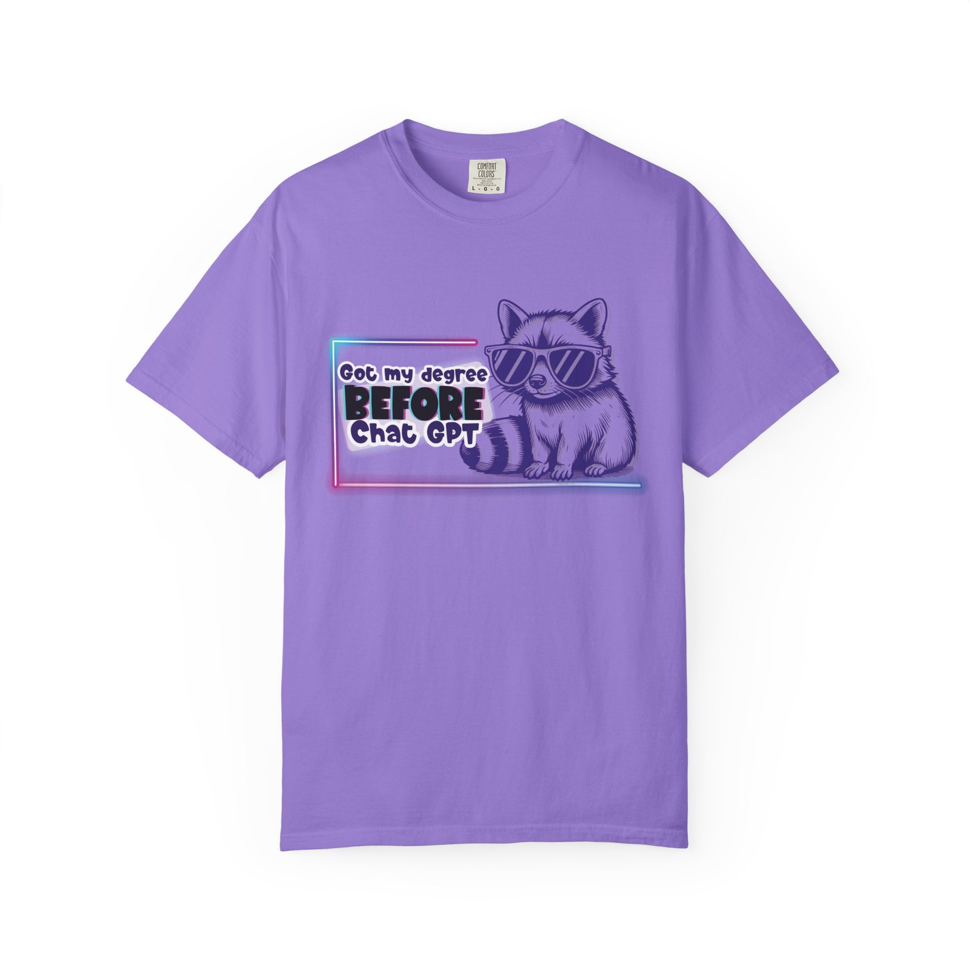 I Got My Degree Before ChatGPT Tee
