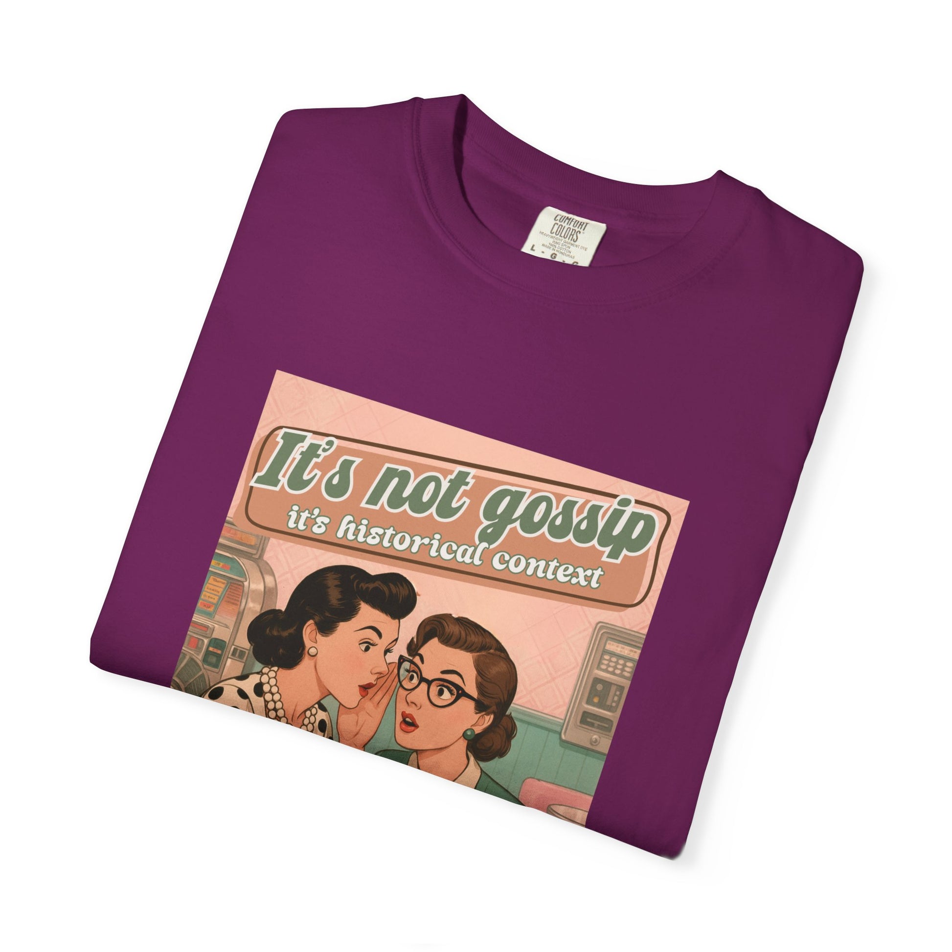Vintage It's Not Gossip It's Historical Context Tee