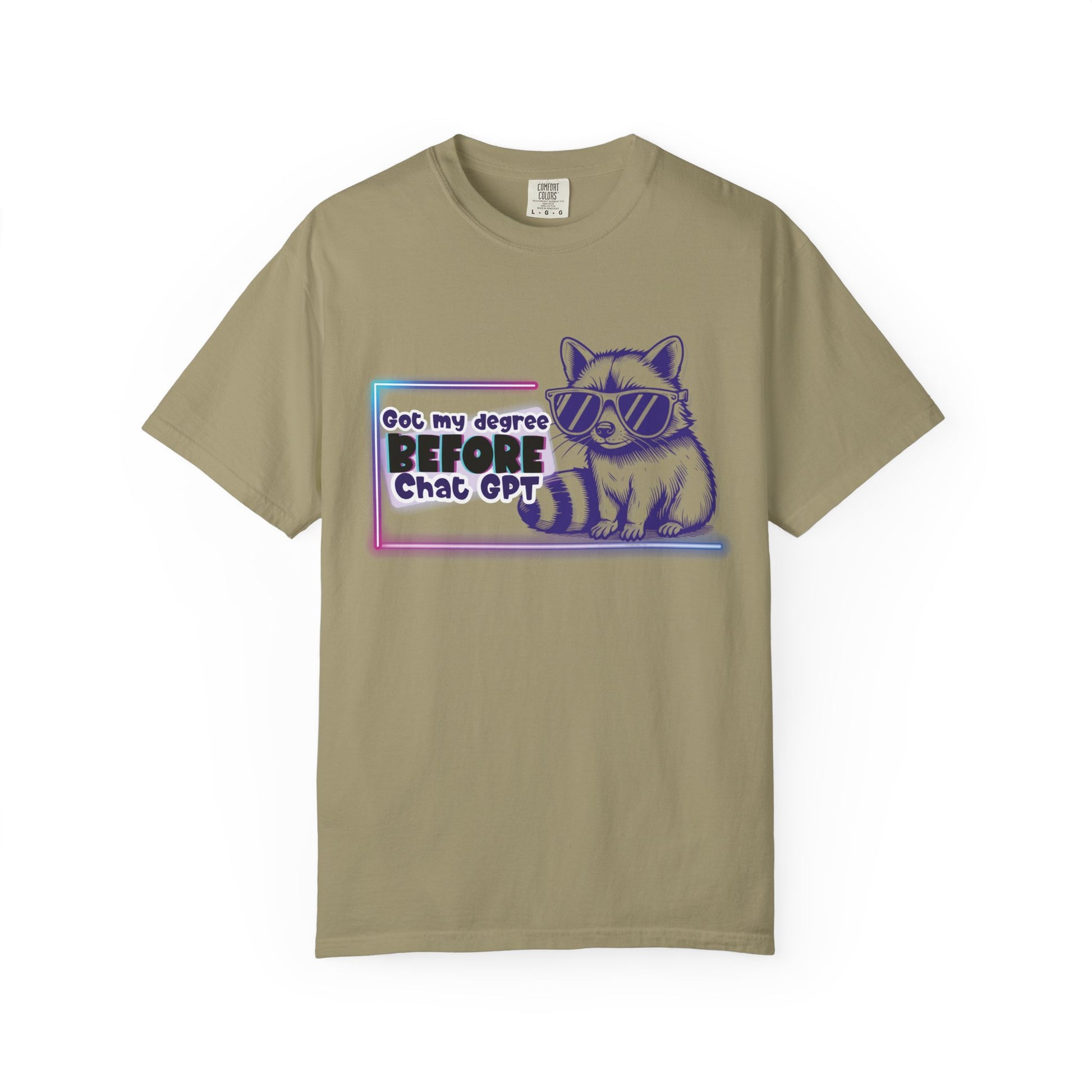 I Got My Degree Before ChatGPT Tee