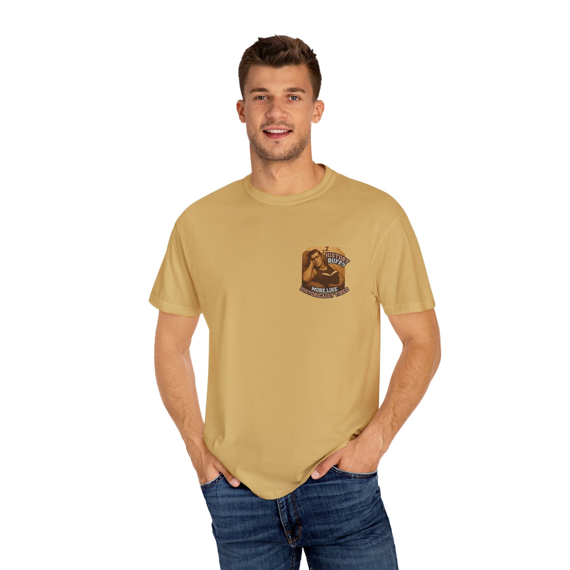 History Buff or Historically Tired Tee