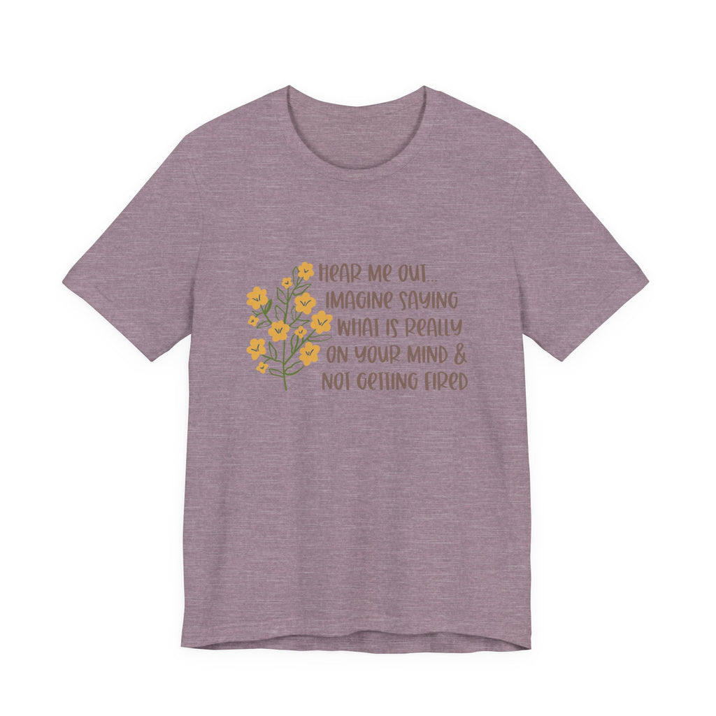 Hear Me Out… Tee