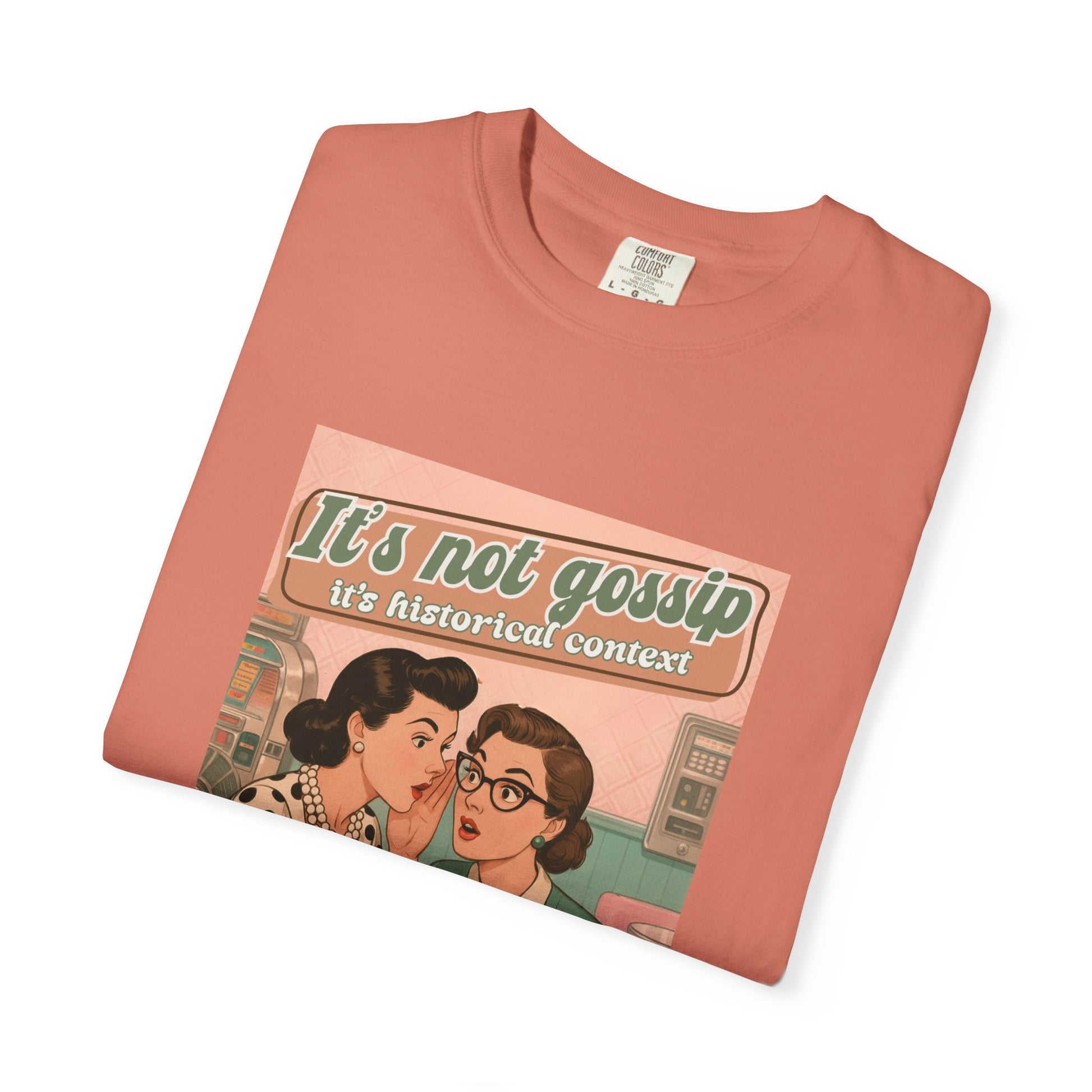 Vintage It's Not Gossip It's Historical Context Tee