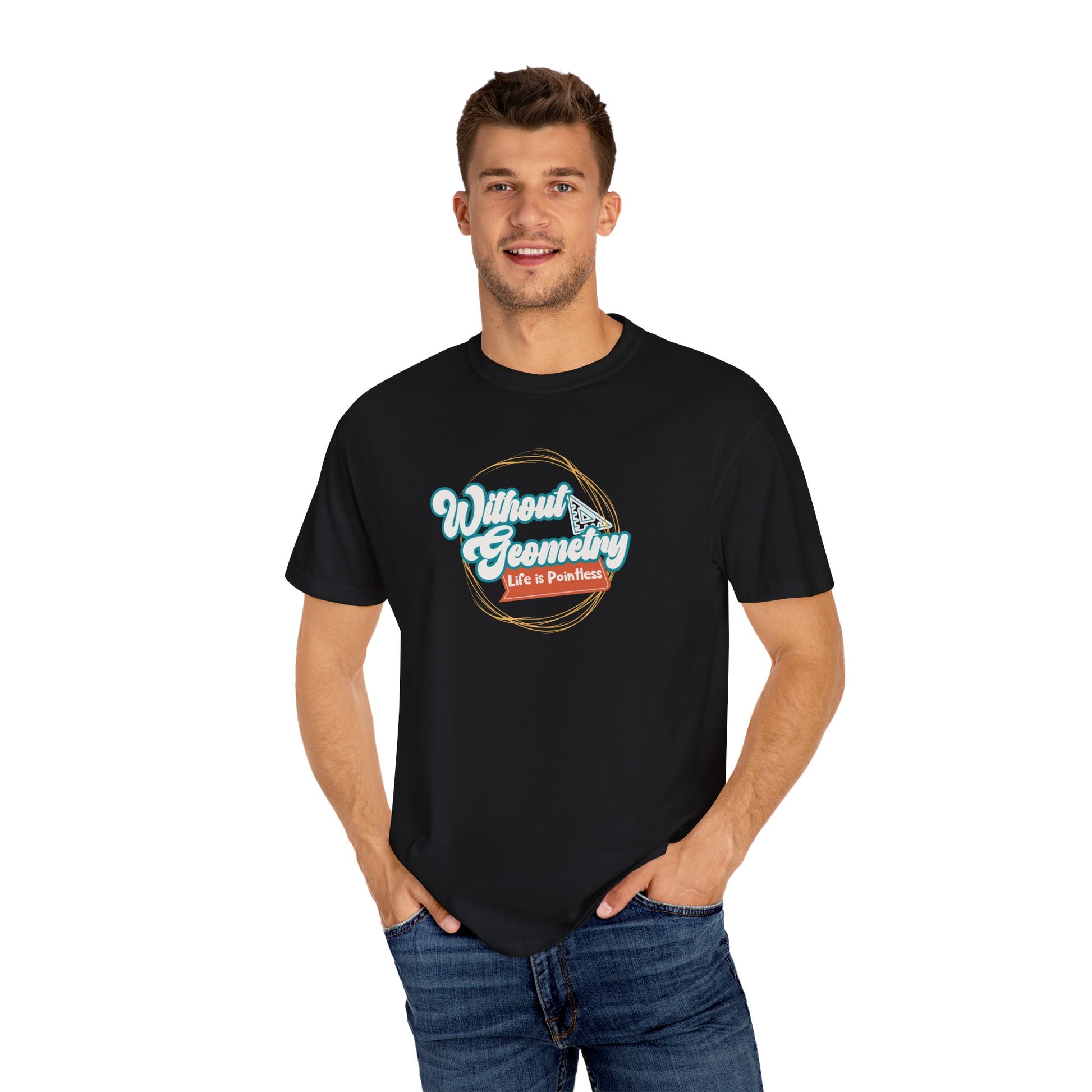 Without Geometry Life Is Pointless Tee