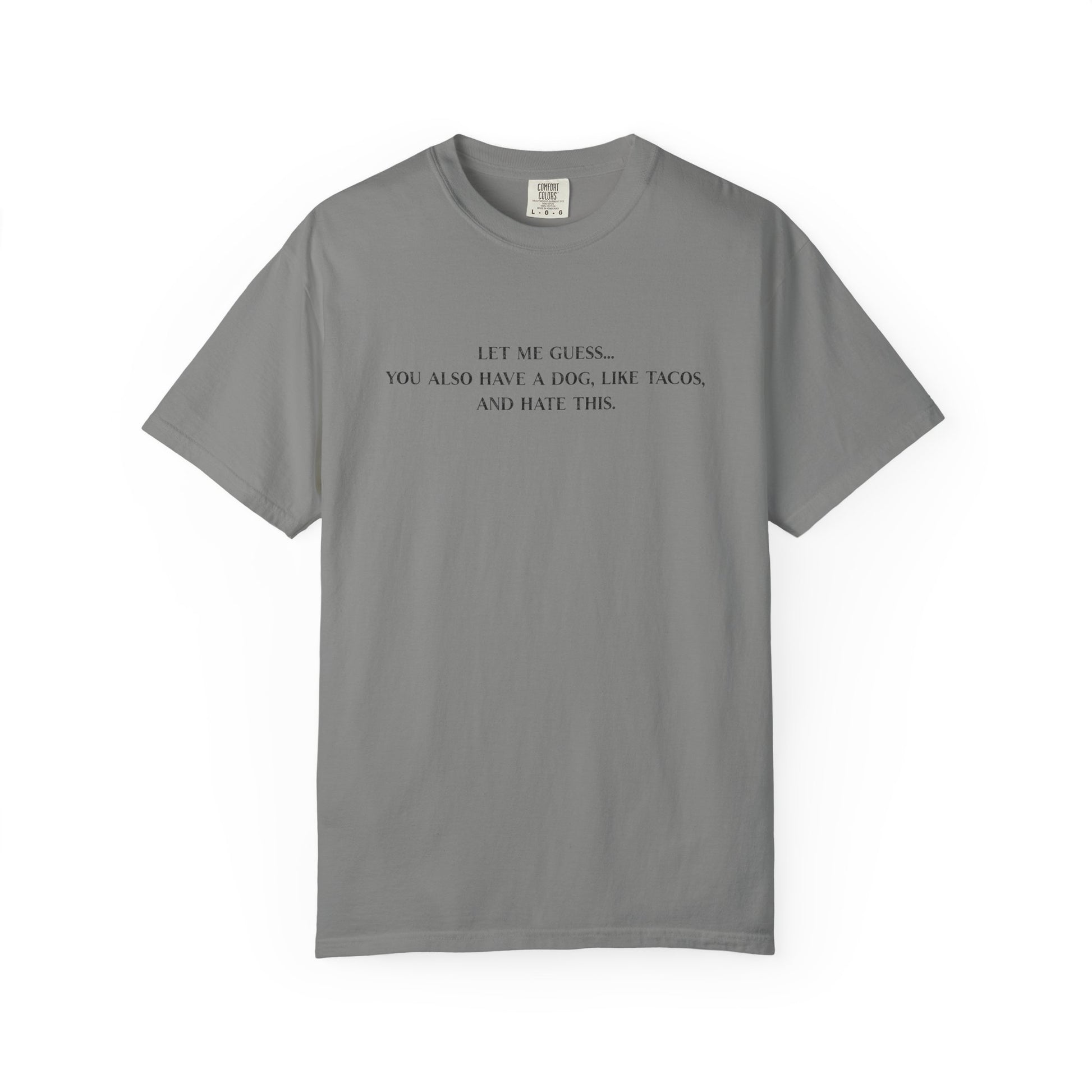Let Me Guess Shirt - Funny PD Day Teacher Tee, Icebreaker Survivor, Dog Lover, Tacos & Staff Meeting Humor Shirt