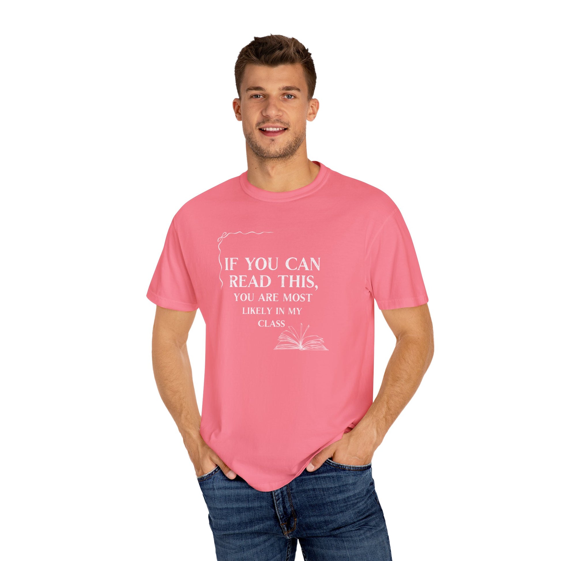 If You Can Read This You're Most Likely in My Class Shirt - Minimalist Teacher Tee, Funny Elementary Teacher Shirt