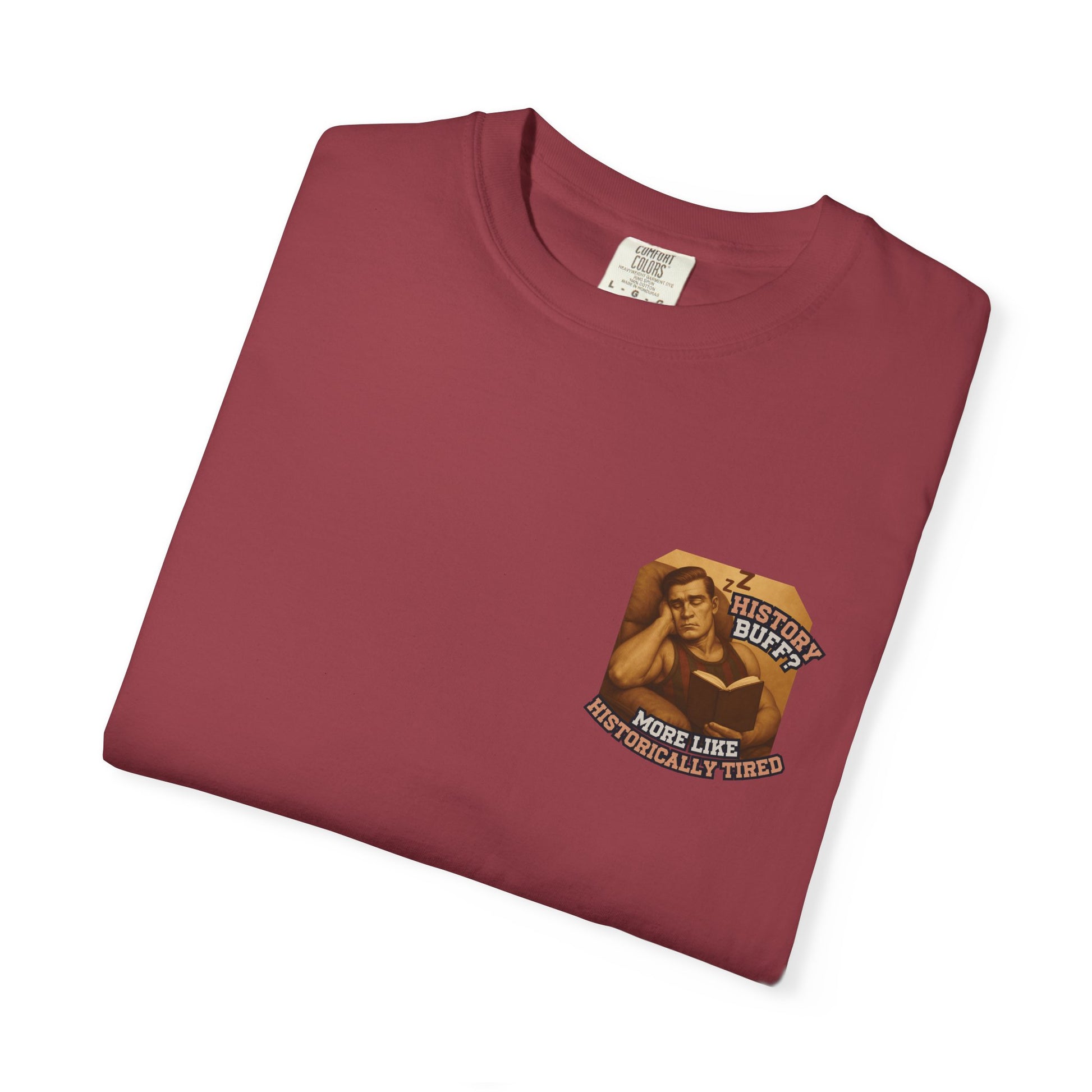History Buff or Historically Tired Tee