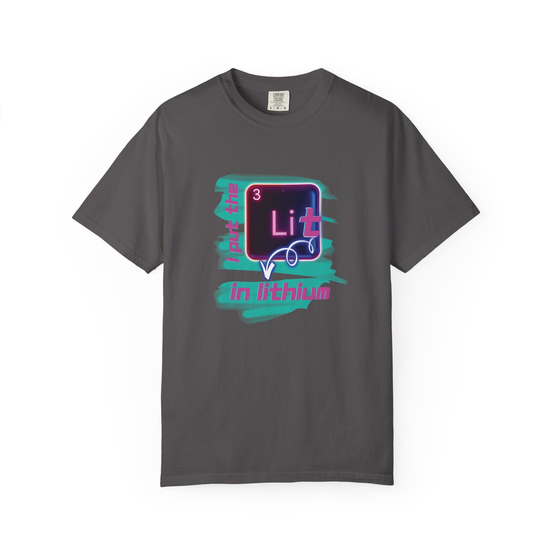 I Put the Lit in Lithium Chemistry Tee