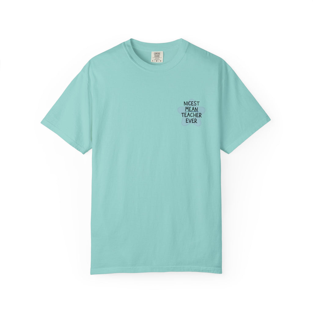 Nicest Mean Teacher Ever Tee