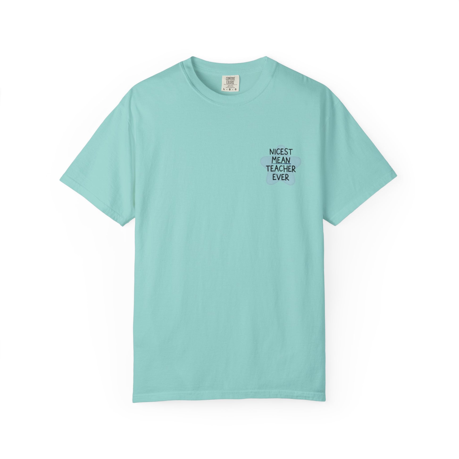 Nicest Mean Teacher Ever Tee