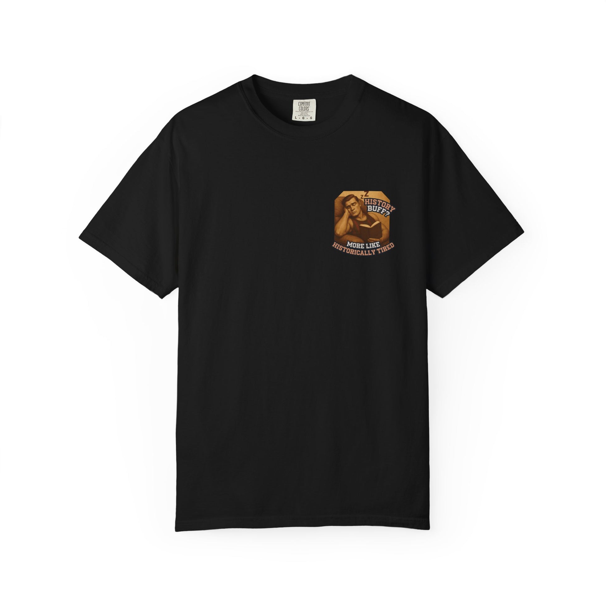 History Buff or Historically Tired Tee