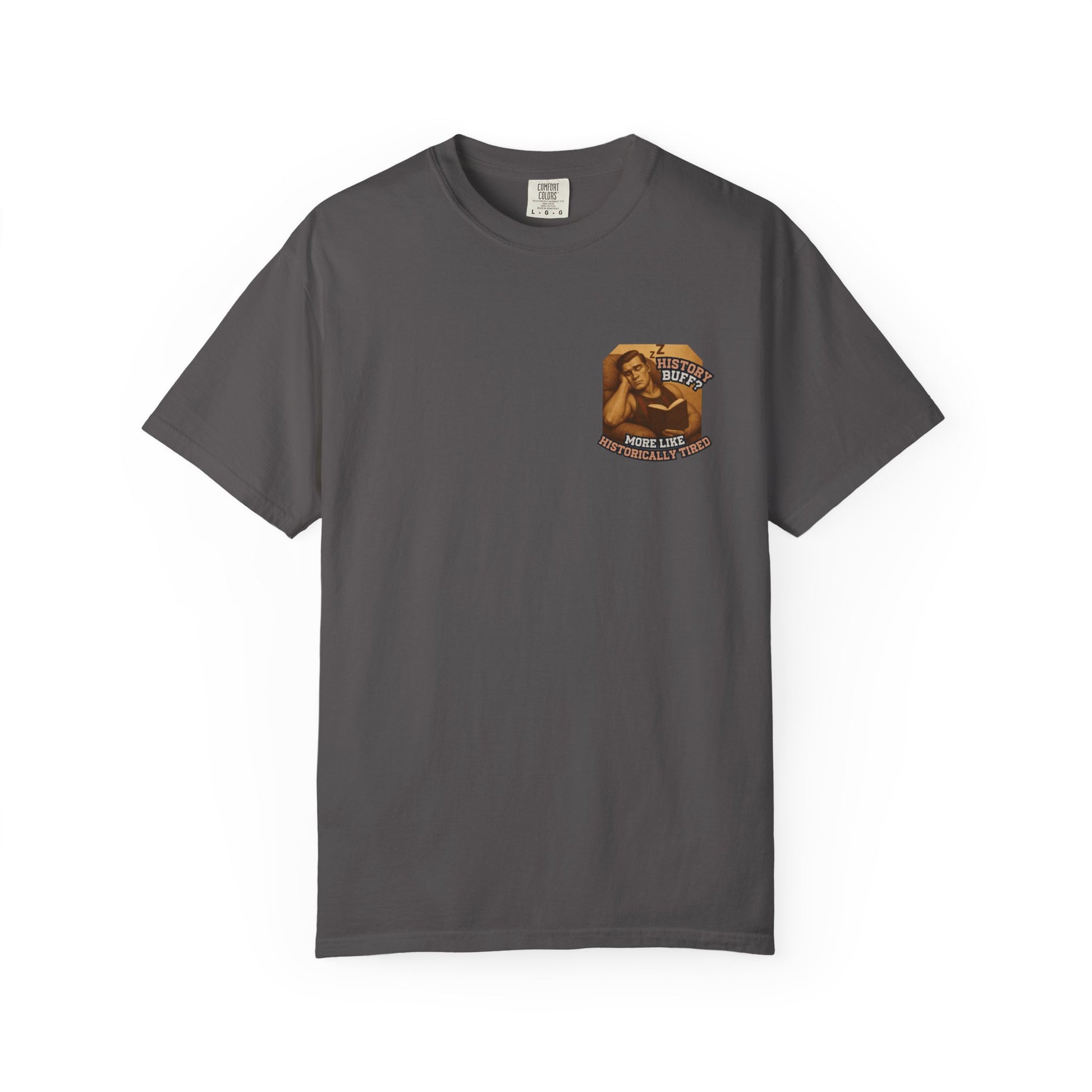 History Buff or Historically Tired Tee