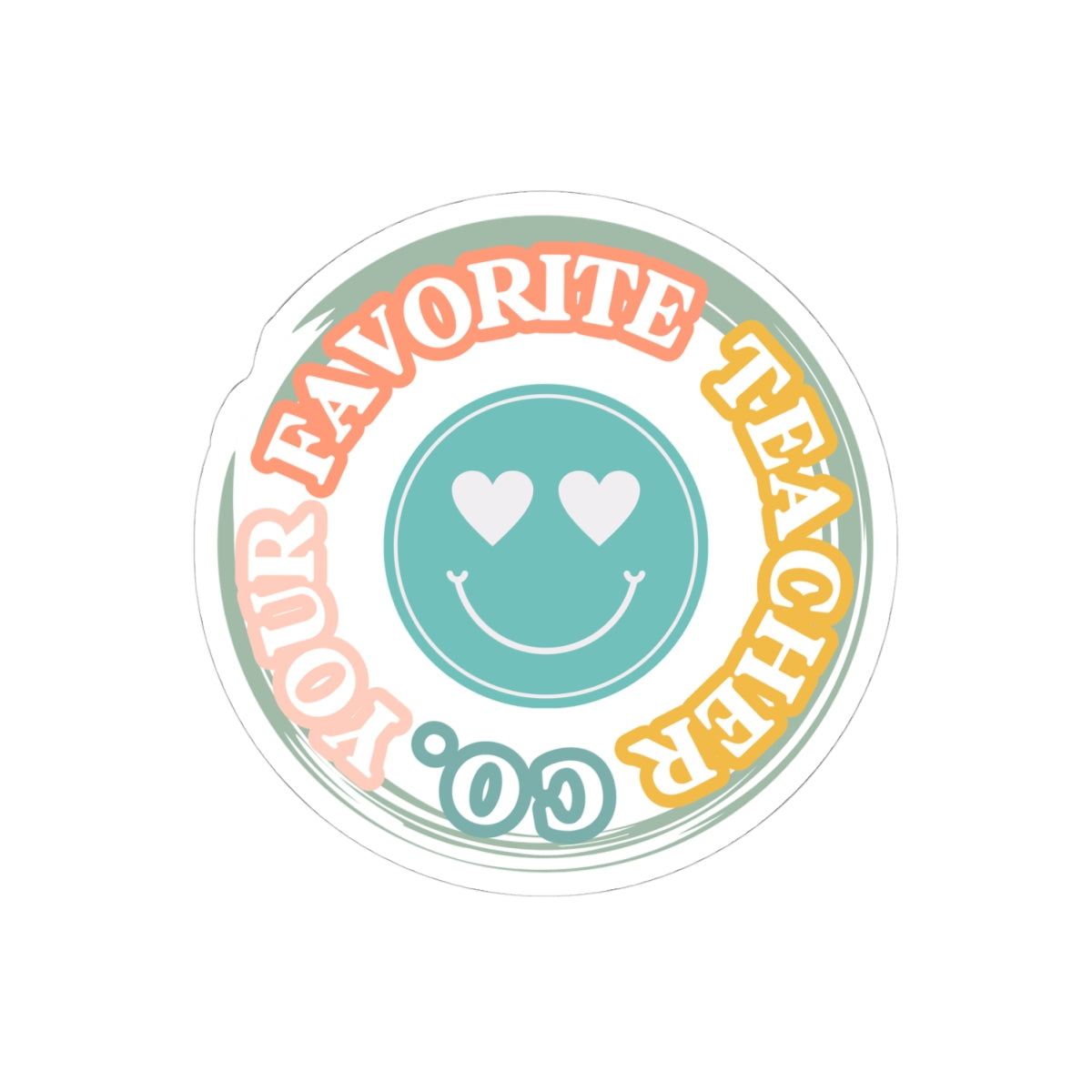Your Favorite Teacher Co.” Heart - Eyes Smiley Teacher Appreciation Sticker