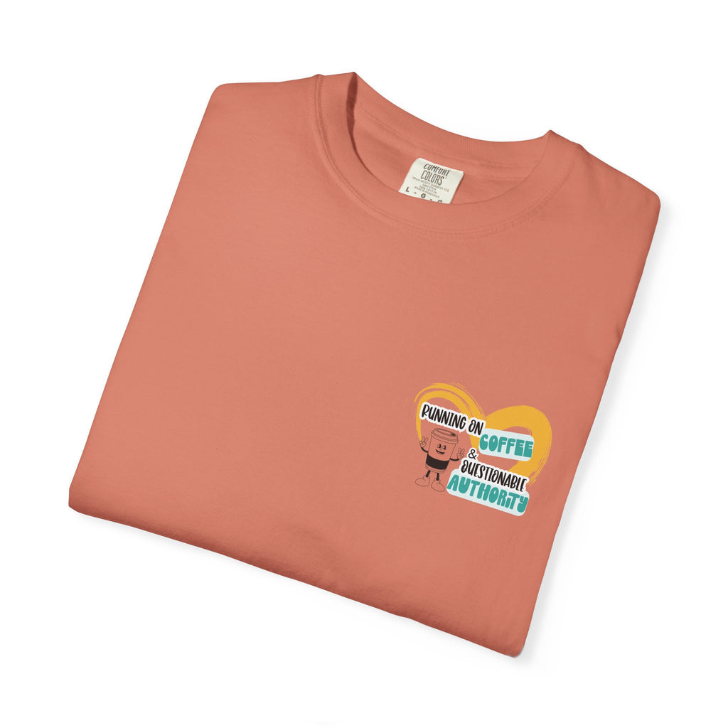 Running on Coffee and Questionable Authority Tee