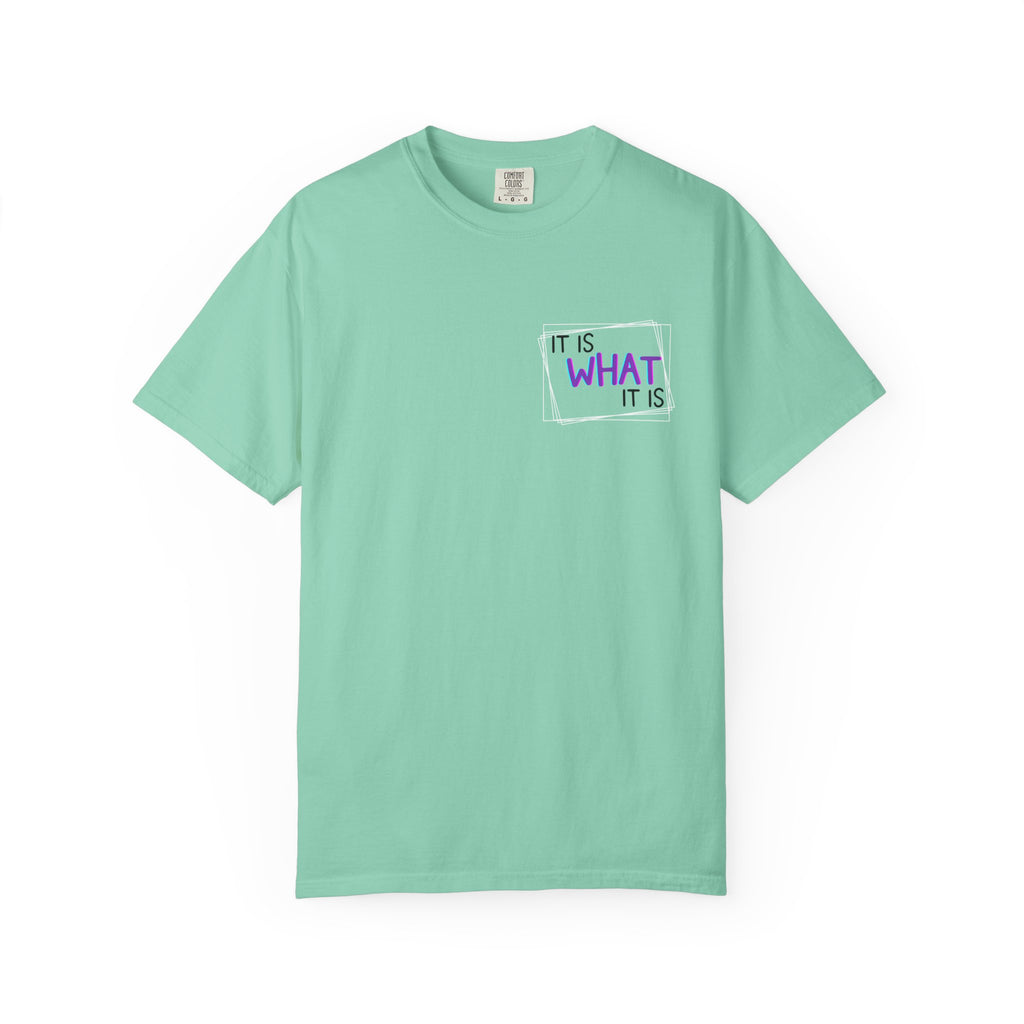 It Is What It Is / Yeah, I'm That Teacher Double-Sided Tee