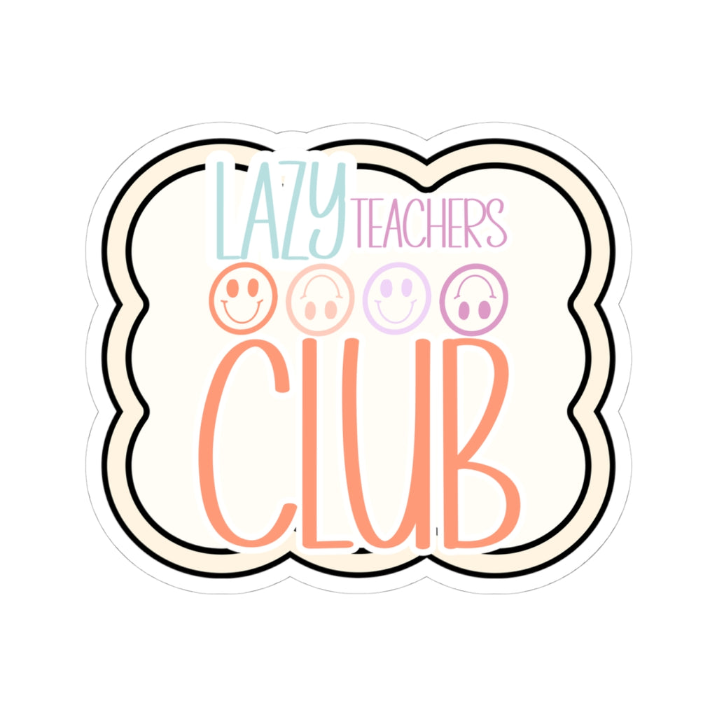 Lazy Teachers Club Sticker — Cute Pastel Teacher Laptop Decal