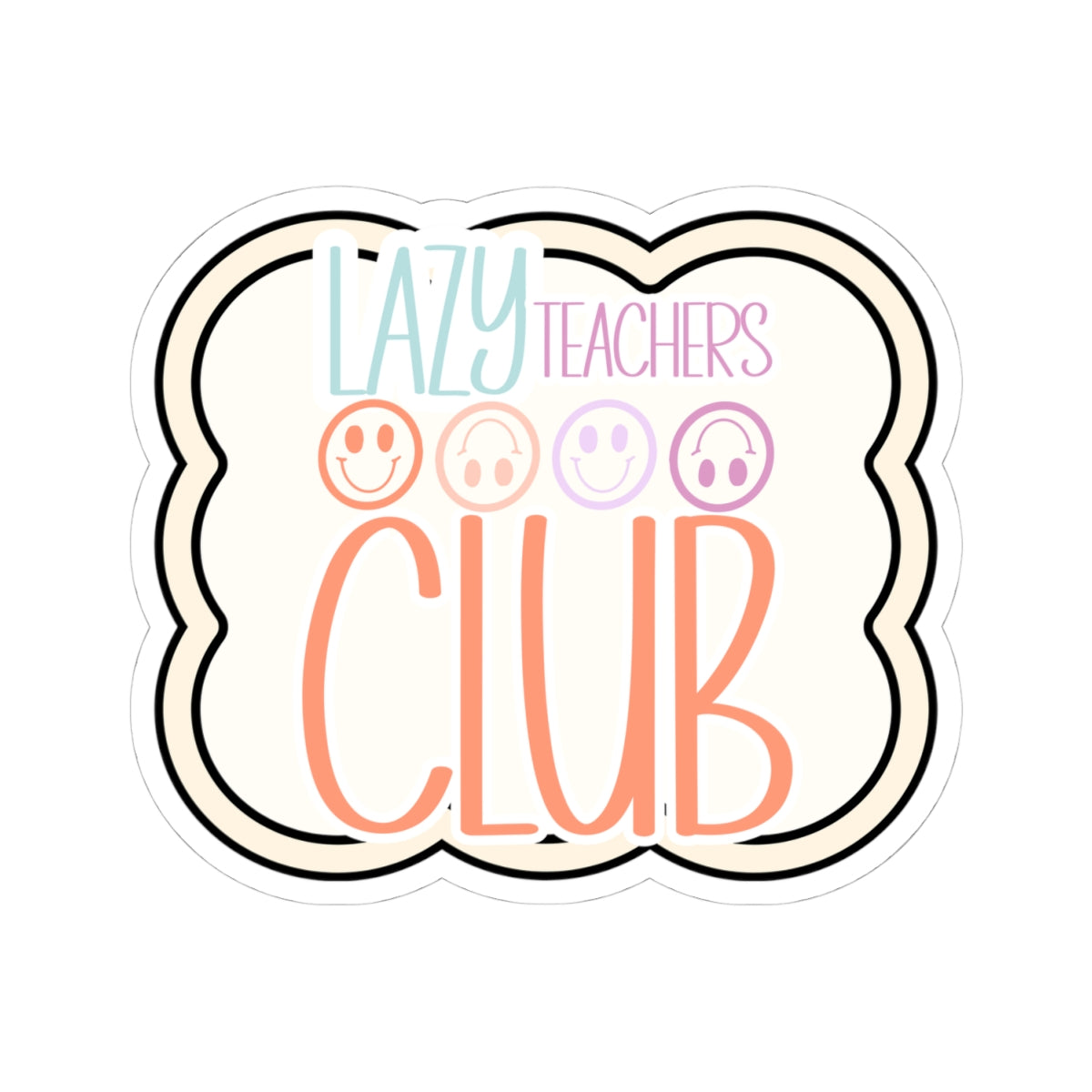 Lazy Teachers Club Sticker — Cute Pastel Teacher Laptop Decal