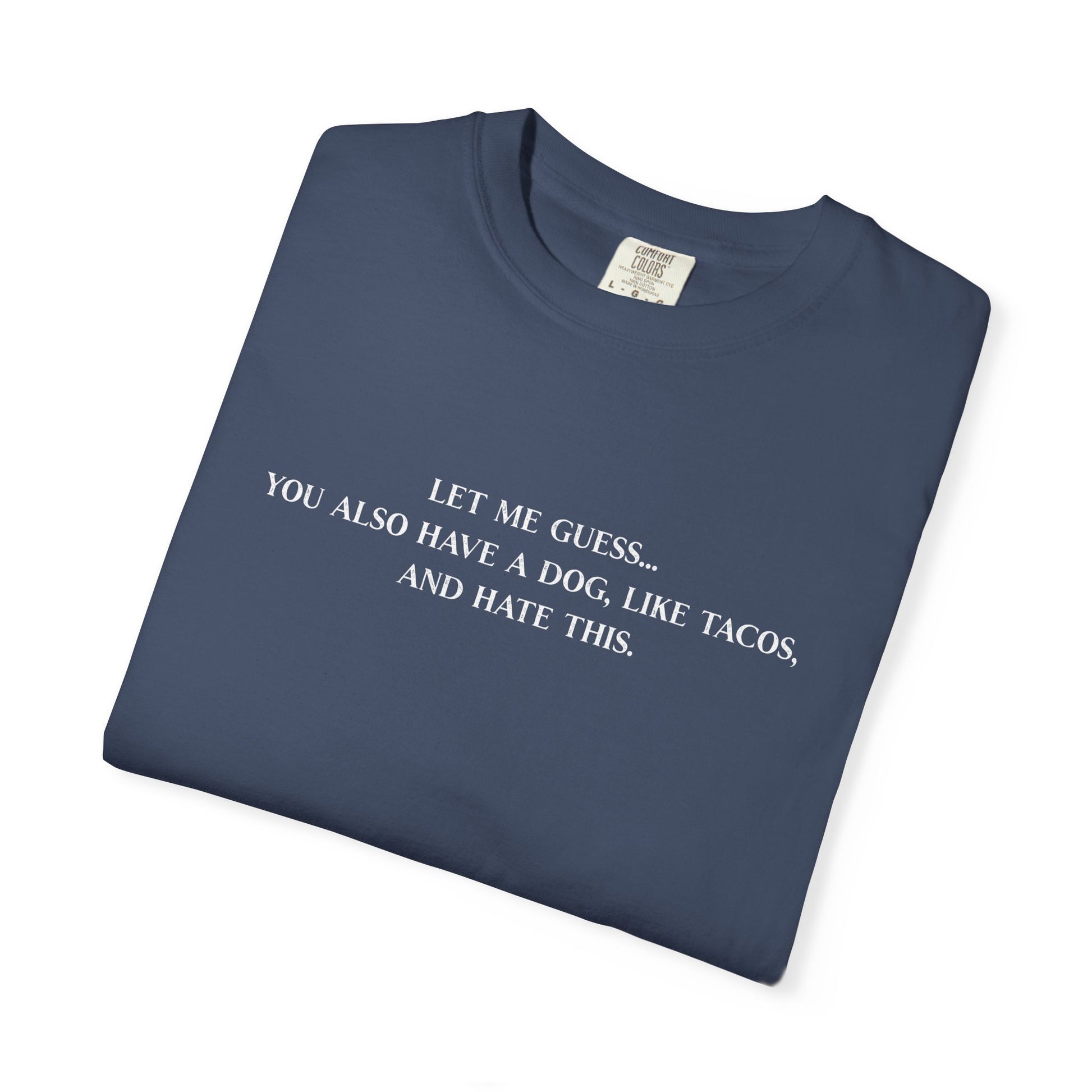 Let Me Guess Shirt - Funny PD Day Teacher Tee, Icebreaker Survivor, Dog Lover, Tacos & Staff Meeting Humor Shirt