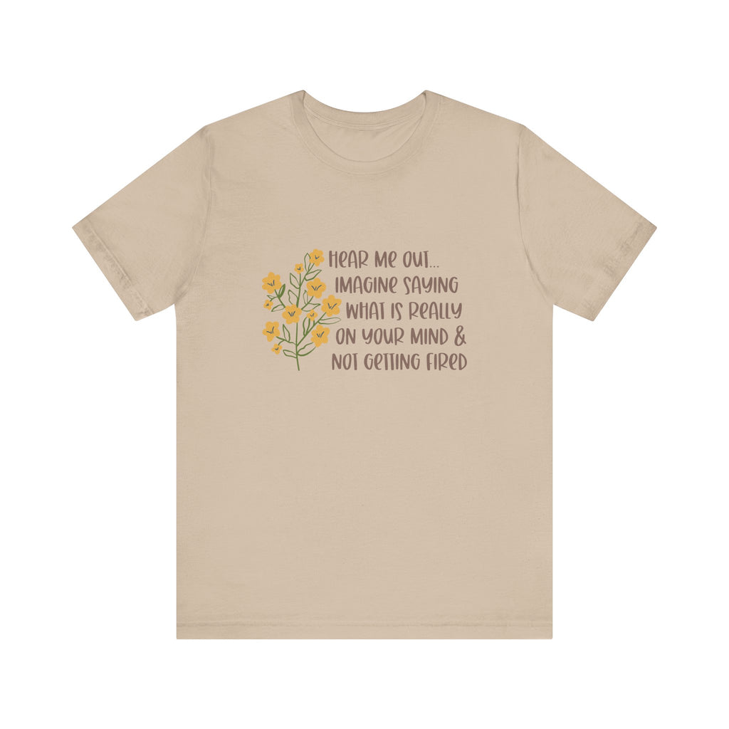 Hear Me Out… Tee