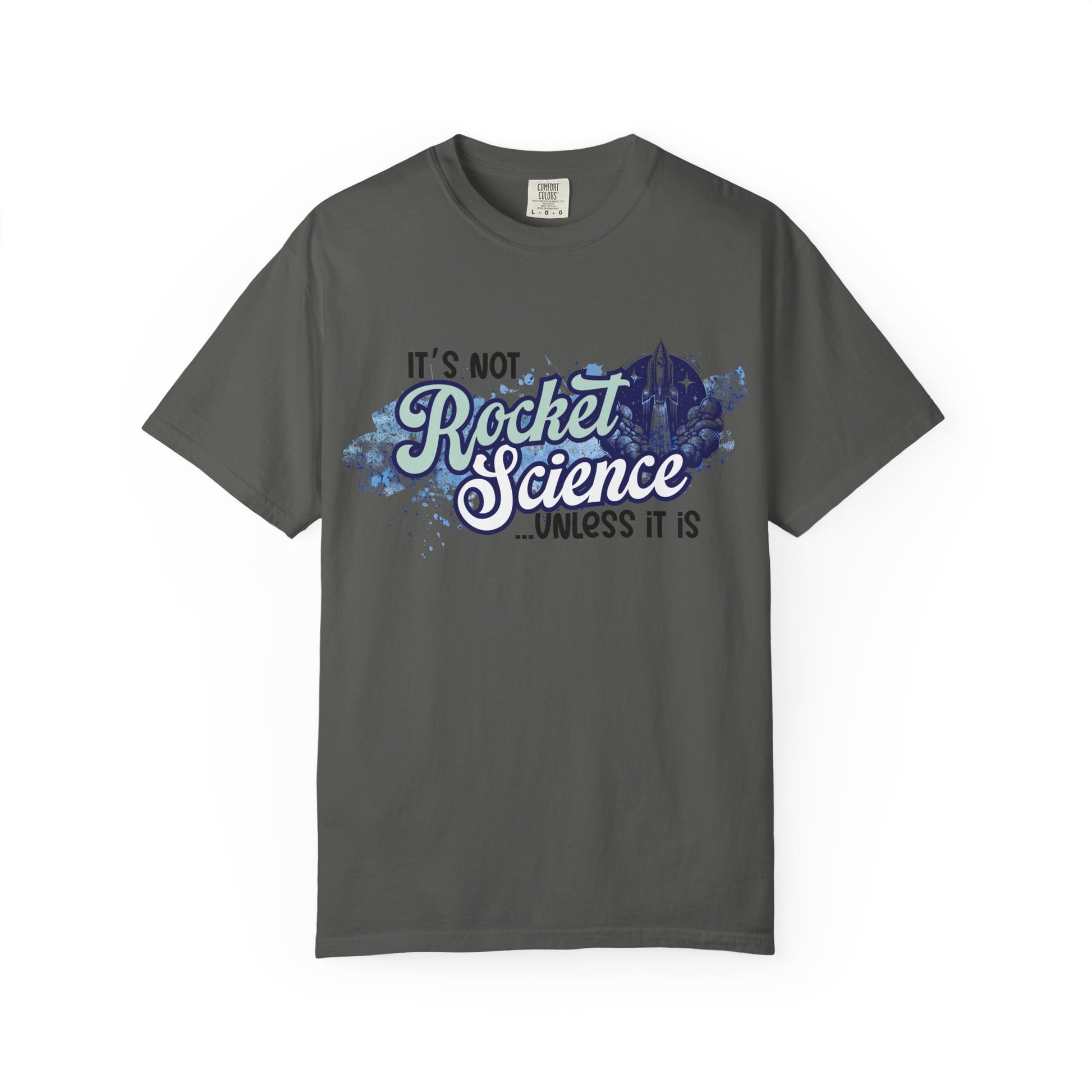 It's Not Rocket Science... Unless It Is Tee