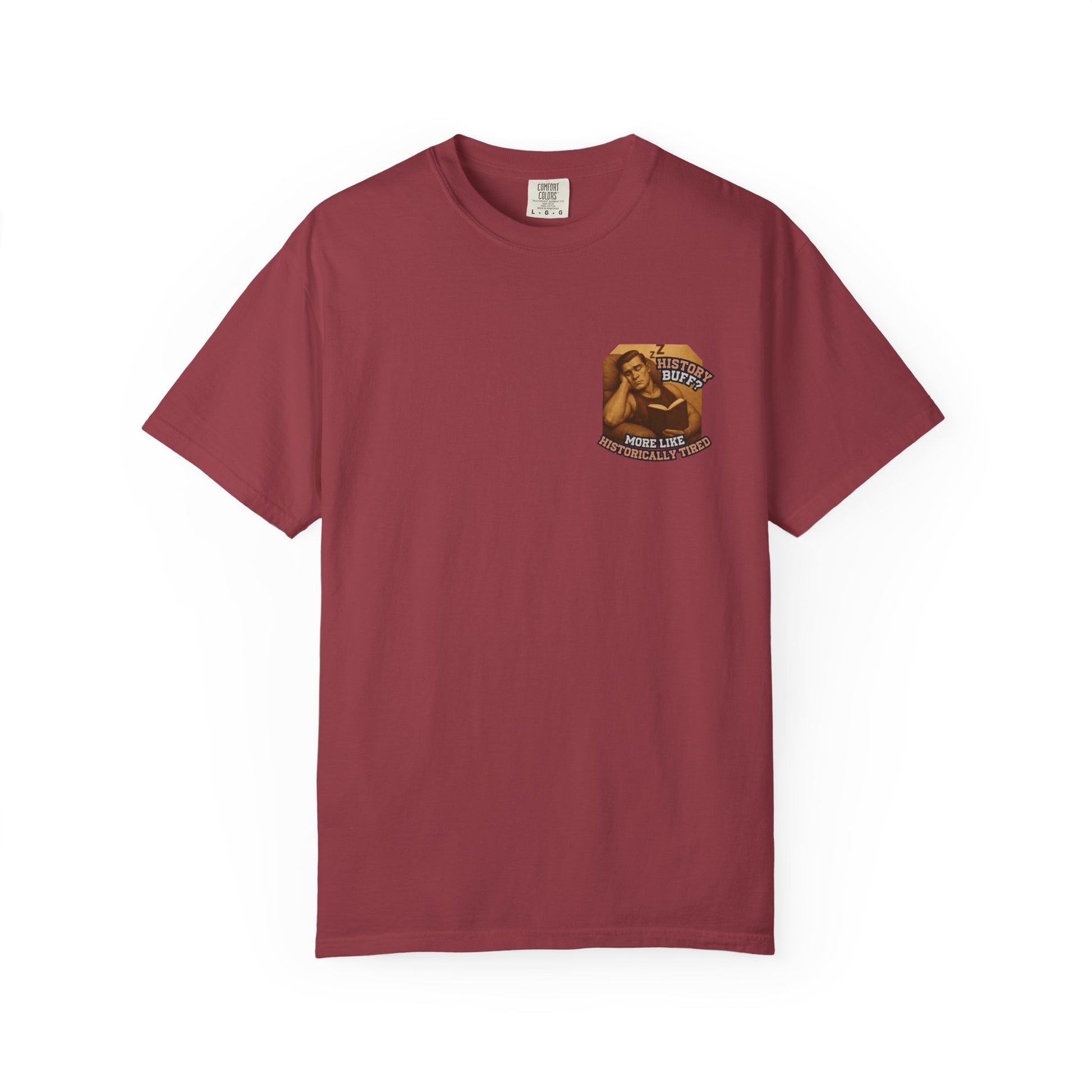History Buff or Historically Tired Tee