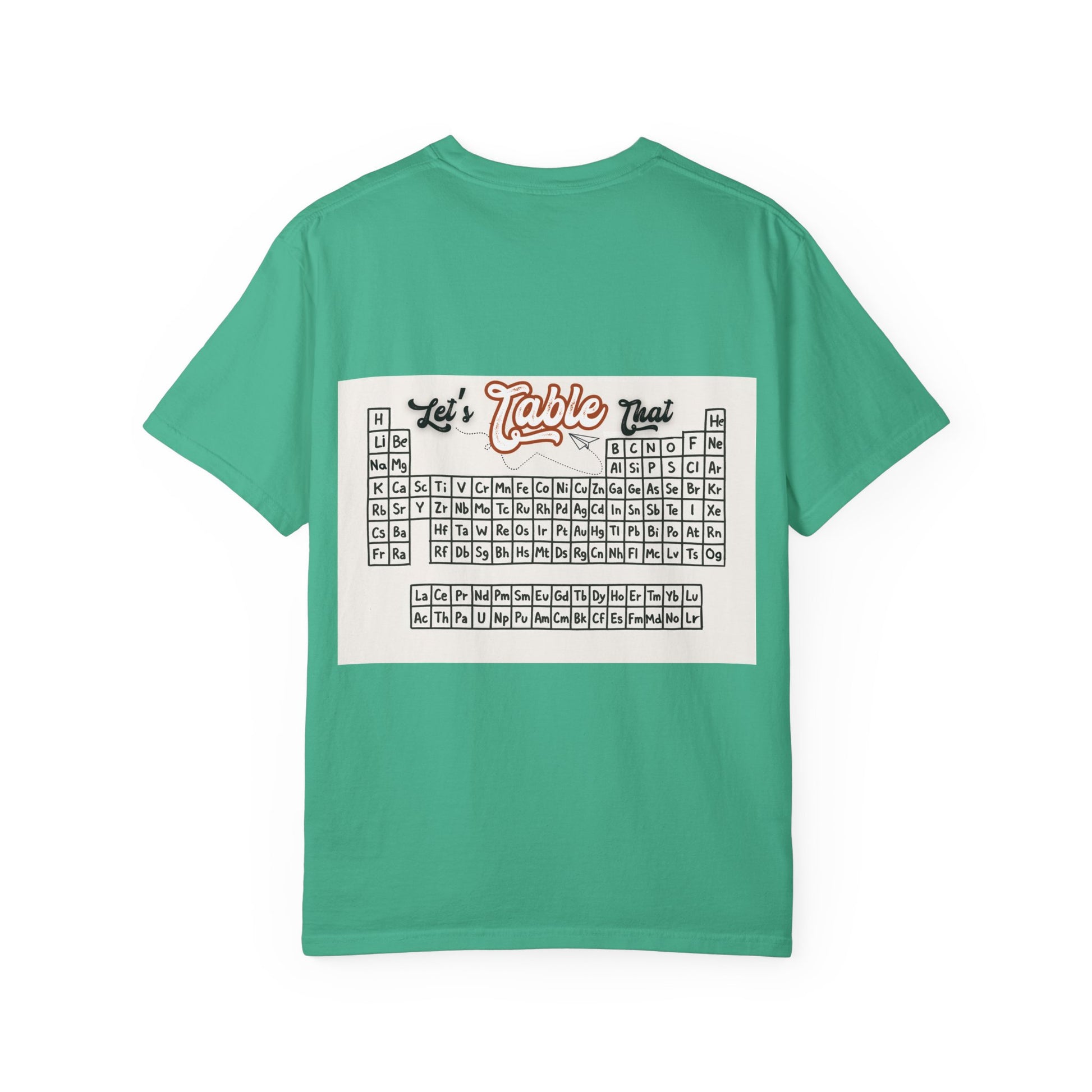 I Wear This Periodically Shirt | Chemistry Teacher Tee | Periodic Table Back | Let's Table That