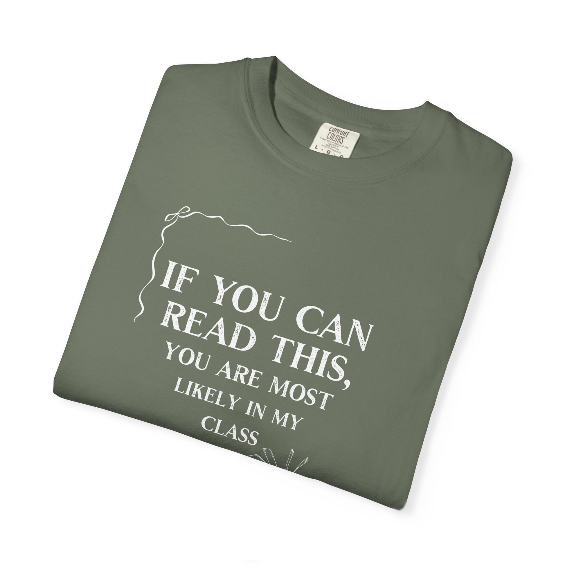 If You Can Read This You're Most Likely in My Class Shirt - Minimalist Teacher Tee, Funny Elementary Teacher Shirt