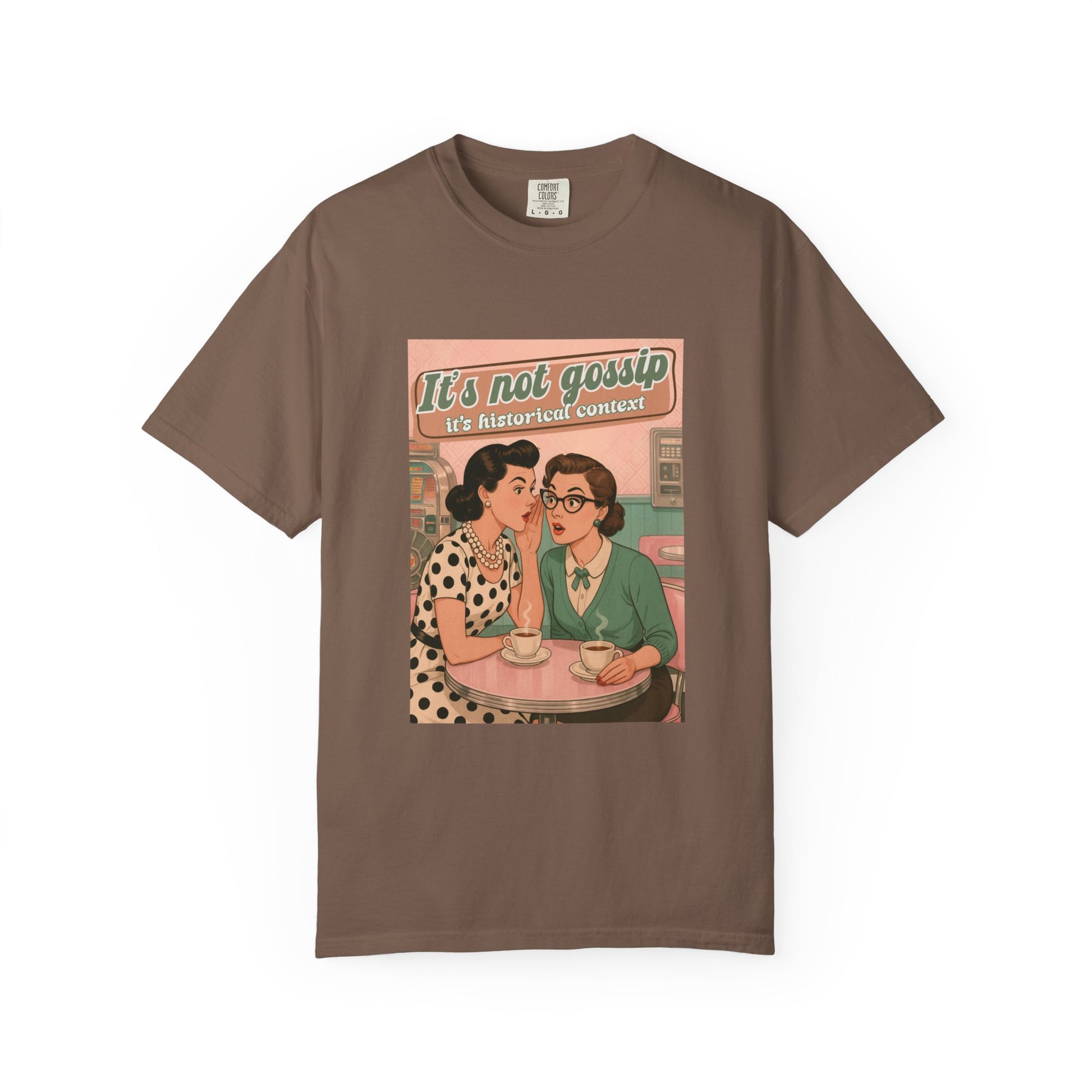 Vintage It's Not Gossip It's Historical Context Tee