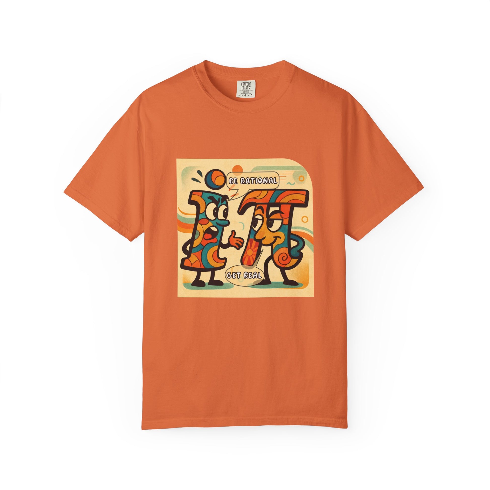 Be Rational Get Real Tee
