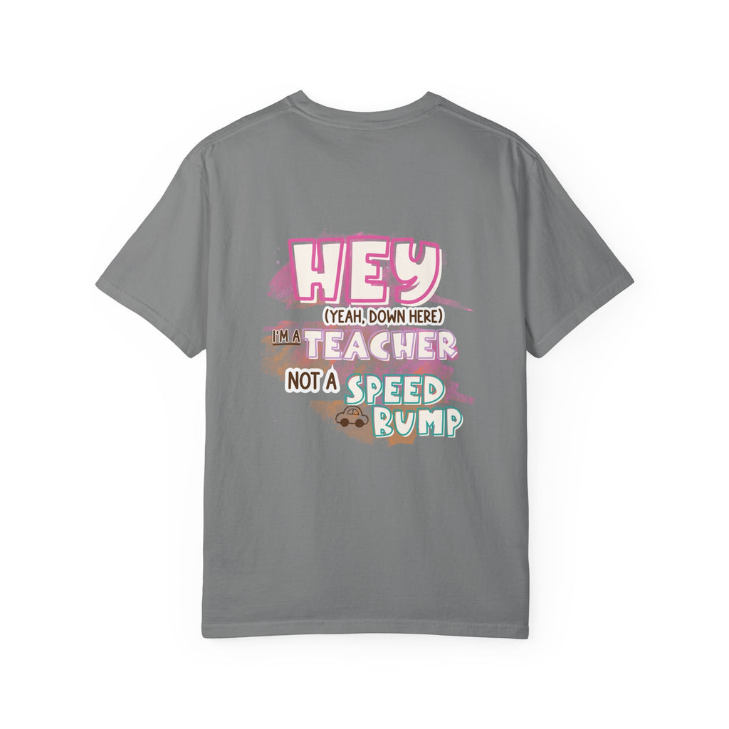 Short Teacher, Not a Speed Bump Tee