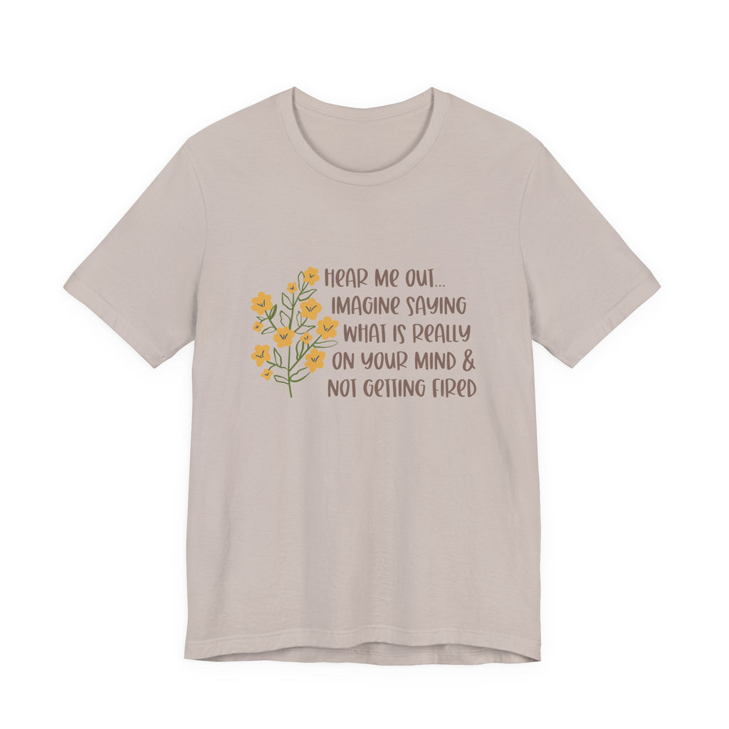 Hear Me Out… Tee