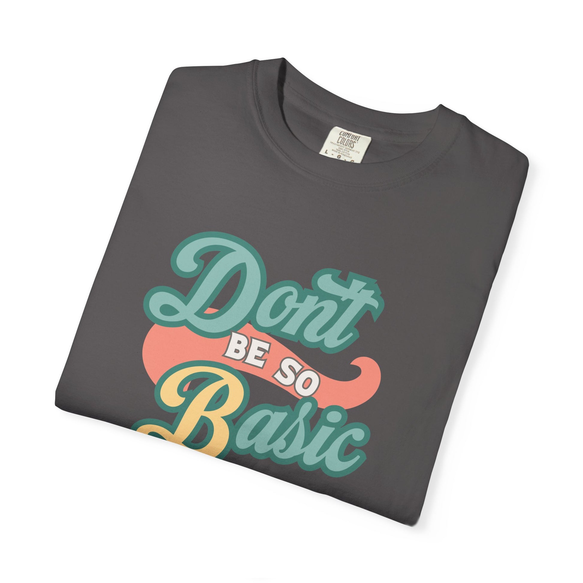 Don't Be So Basic Shirt | Chemistry Teacher Tee | pH Table Pun