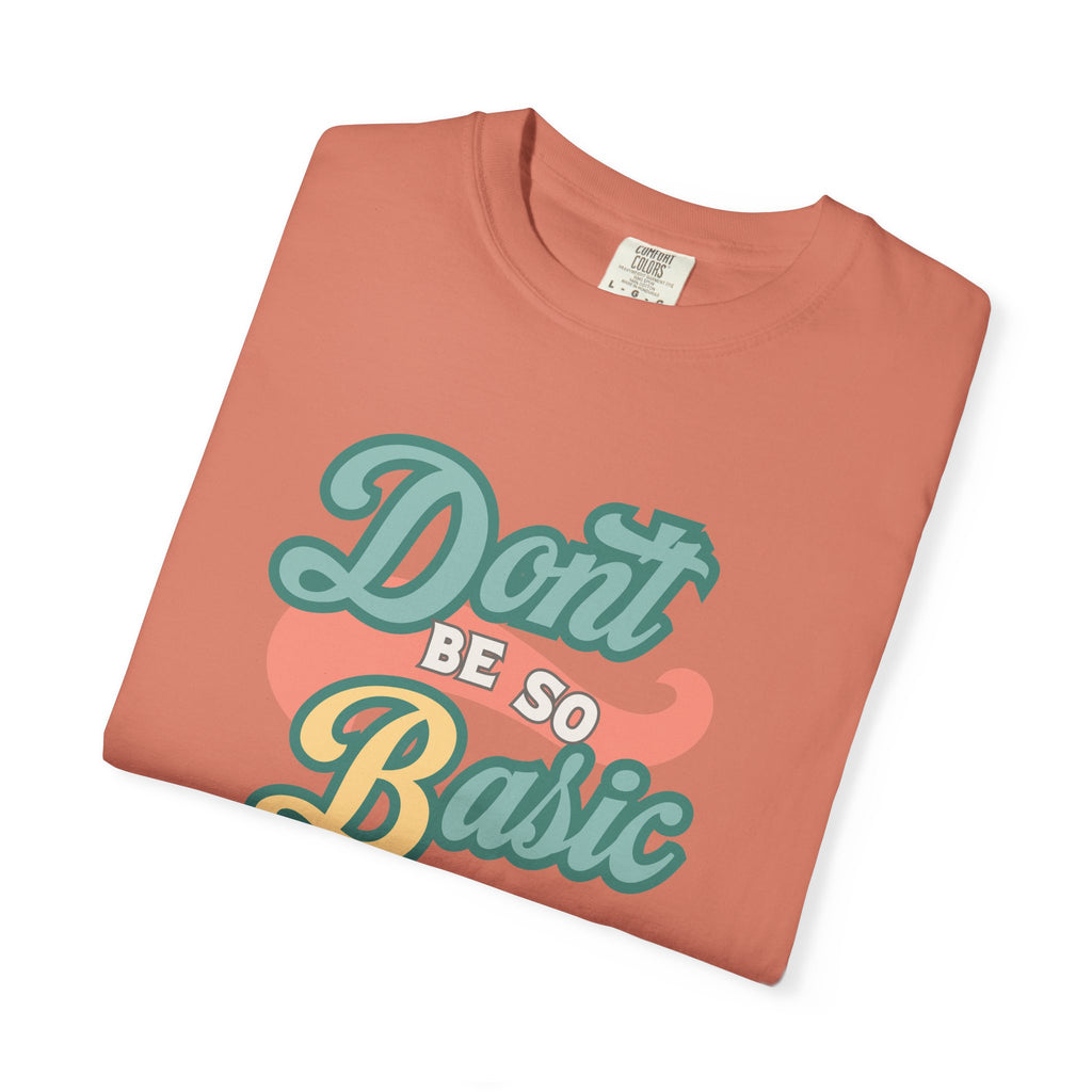 Don't Be So Basic Shirt | Chemistry Teacher Tee | pH Table Pun