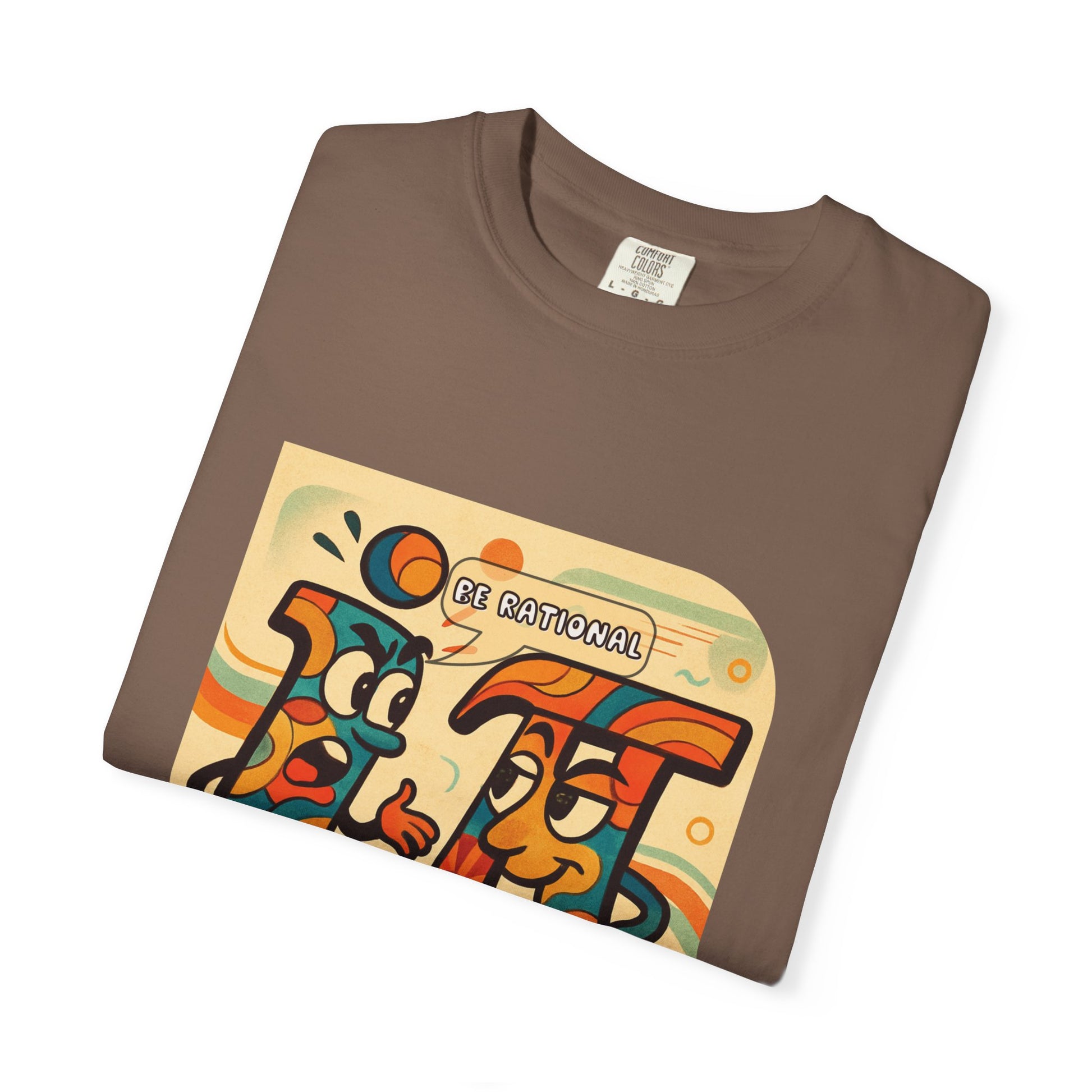 Be Rational Get Real Tee