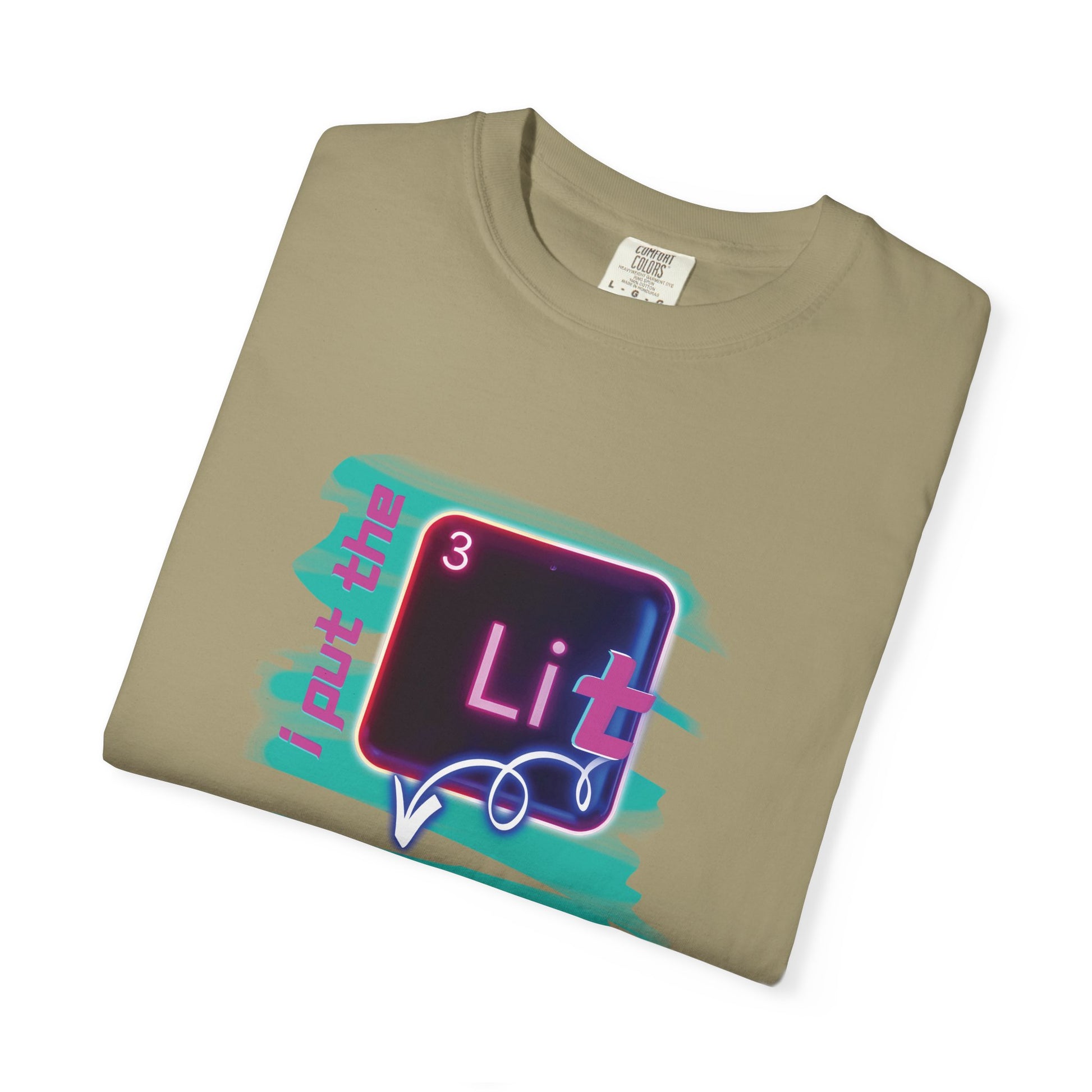 I Put the Lit in Lithium Chemistry Tee