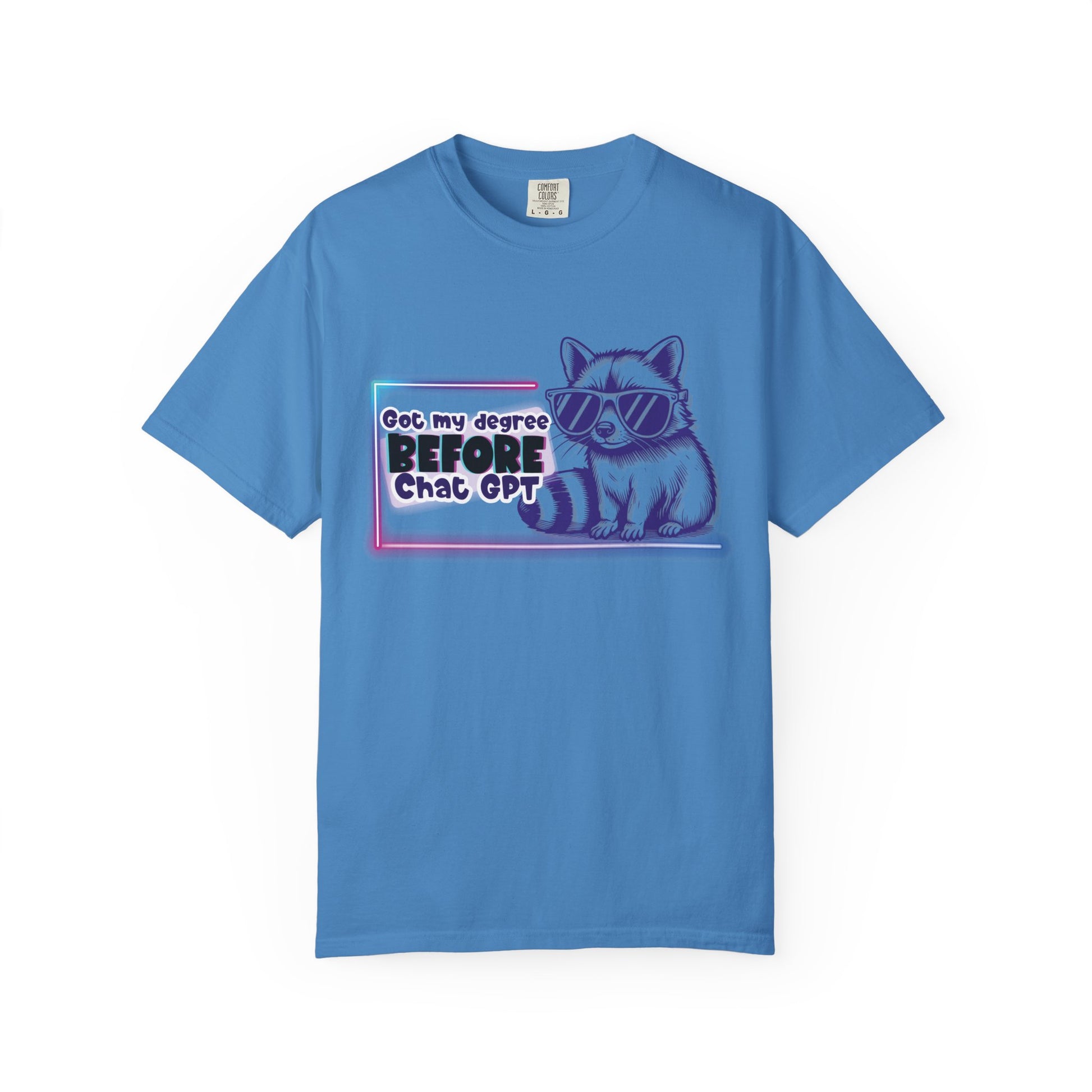 I Got My Degree Before ChatGPT Tee