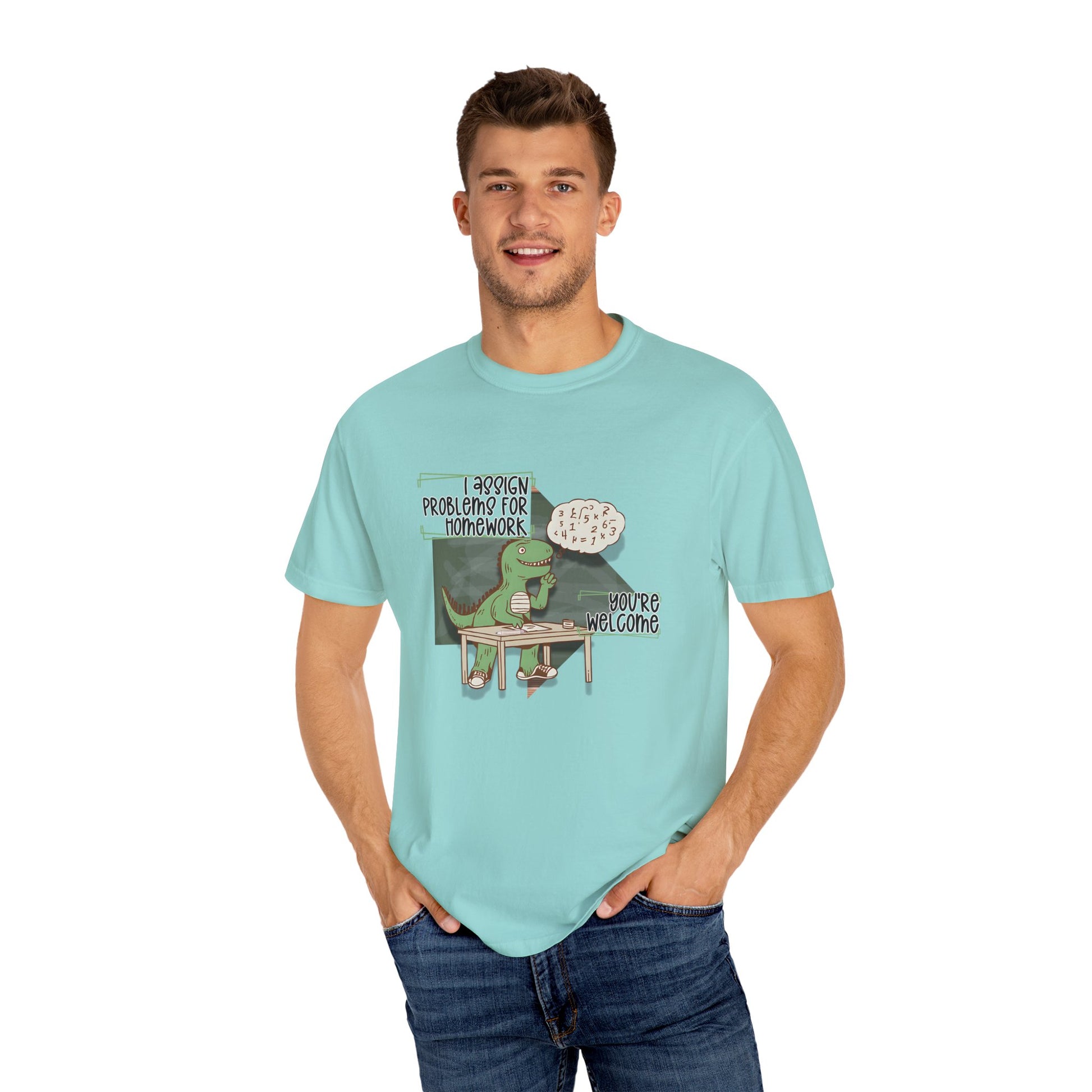 I Assign Math Problems for Homework Tee