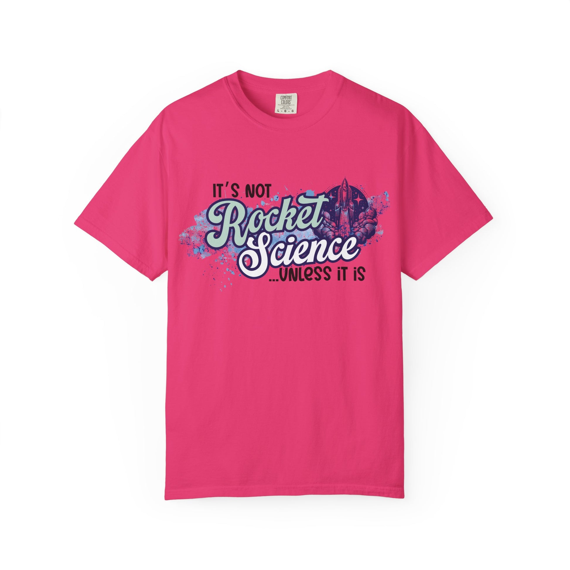 It's Not Rocket Science... Unless It Is Tee