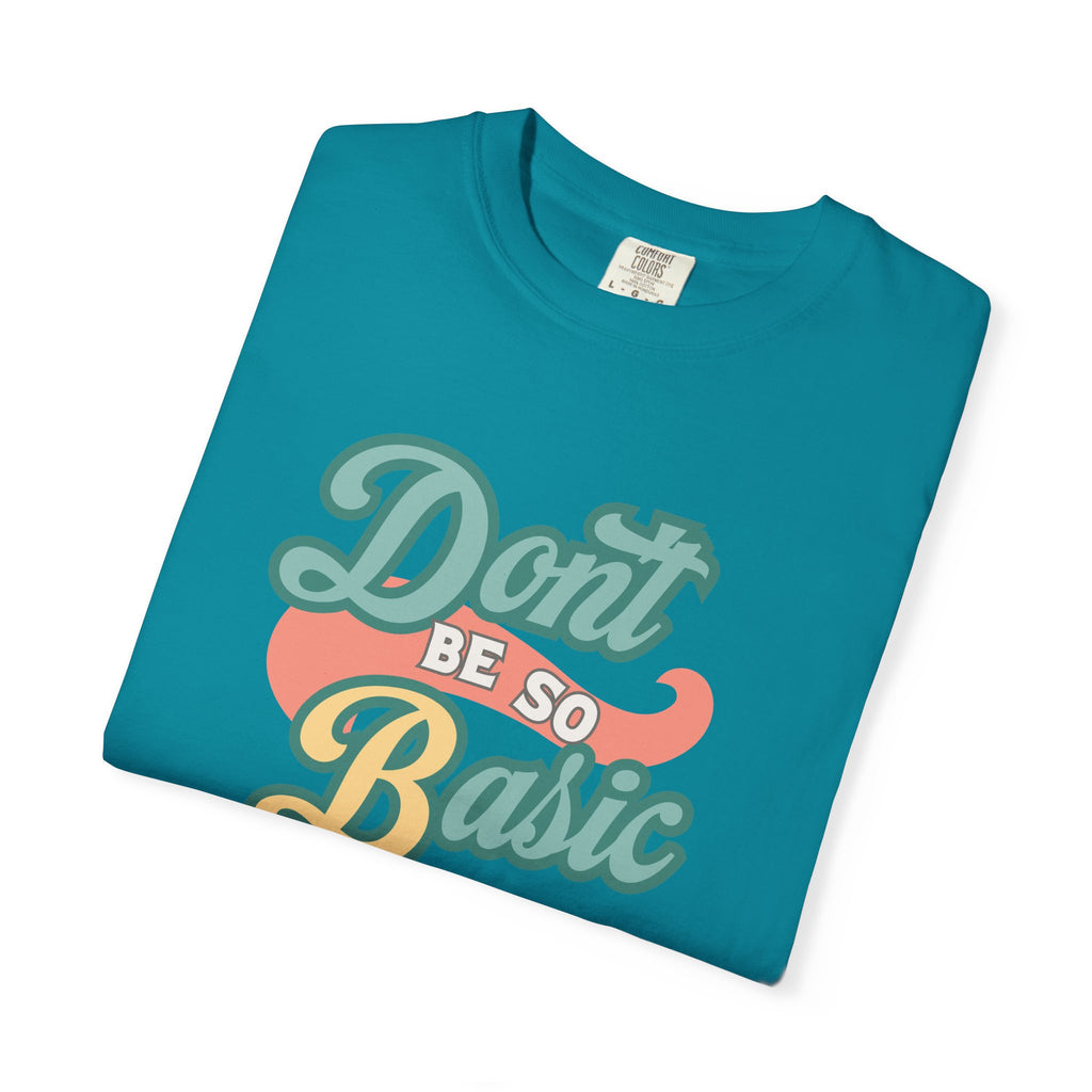 Don't Be So Basic Shirt | Chemistry Teacher Tee | pH Table Pun