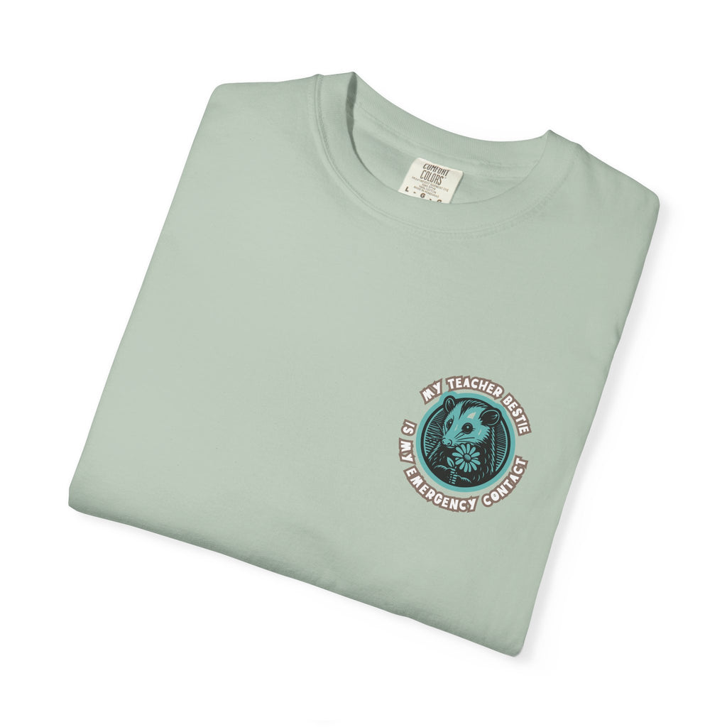 My Teacher Bestie Is My Emergency Contact Tee