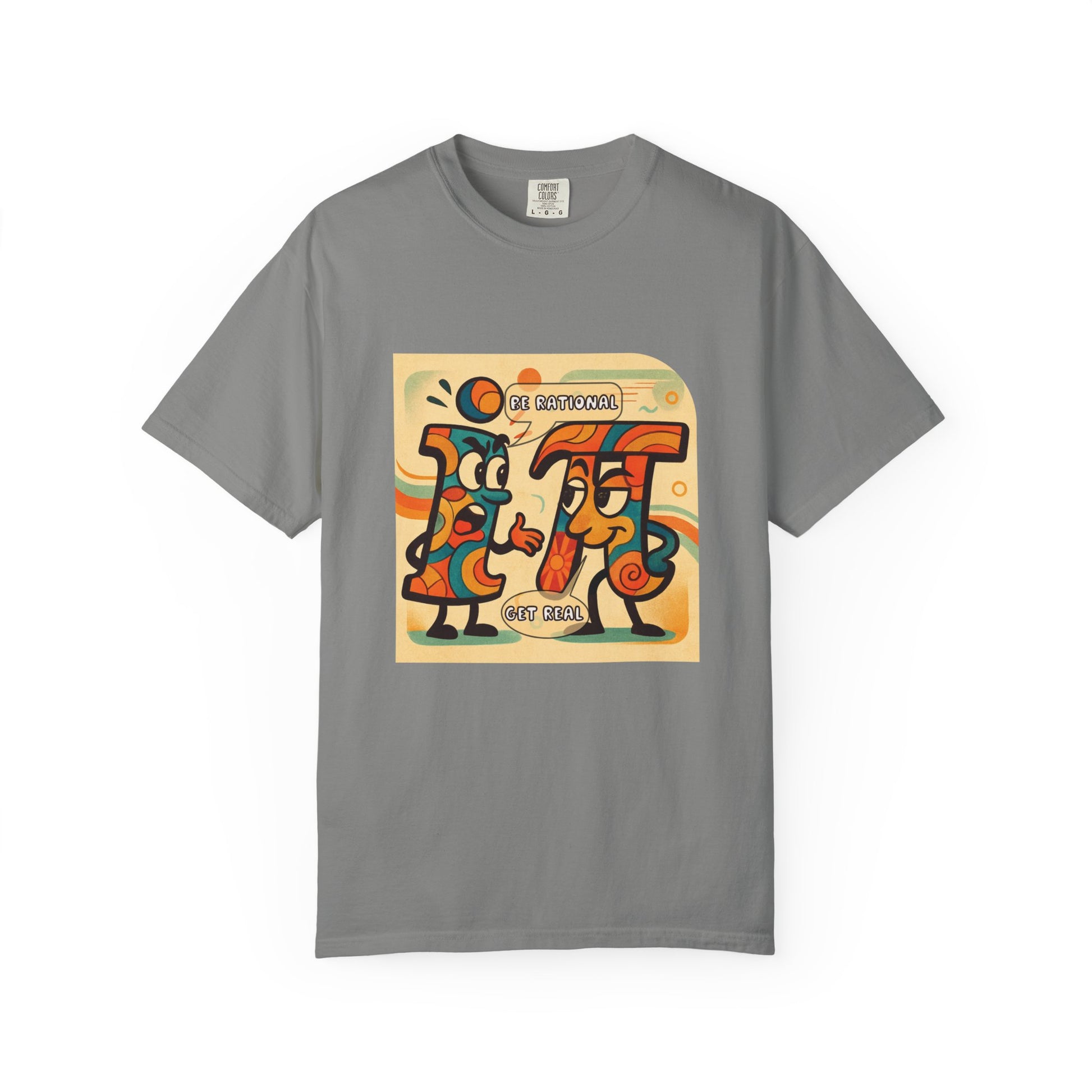 Be Rational Get Real Tee
