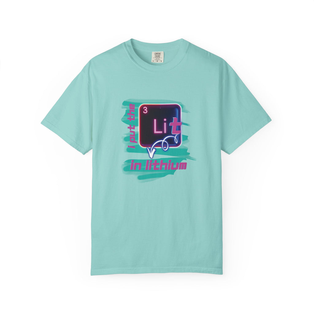 I Put the Lit in Lithium Chemistry Tee