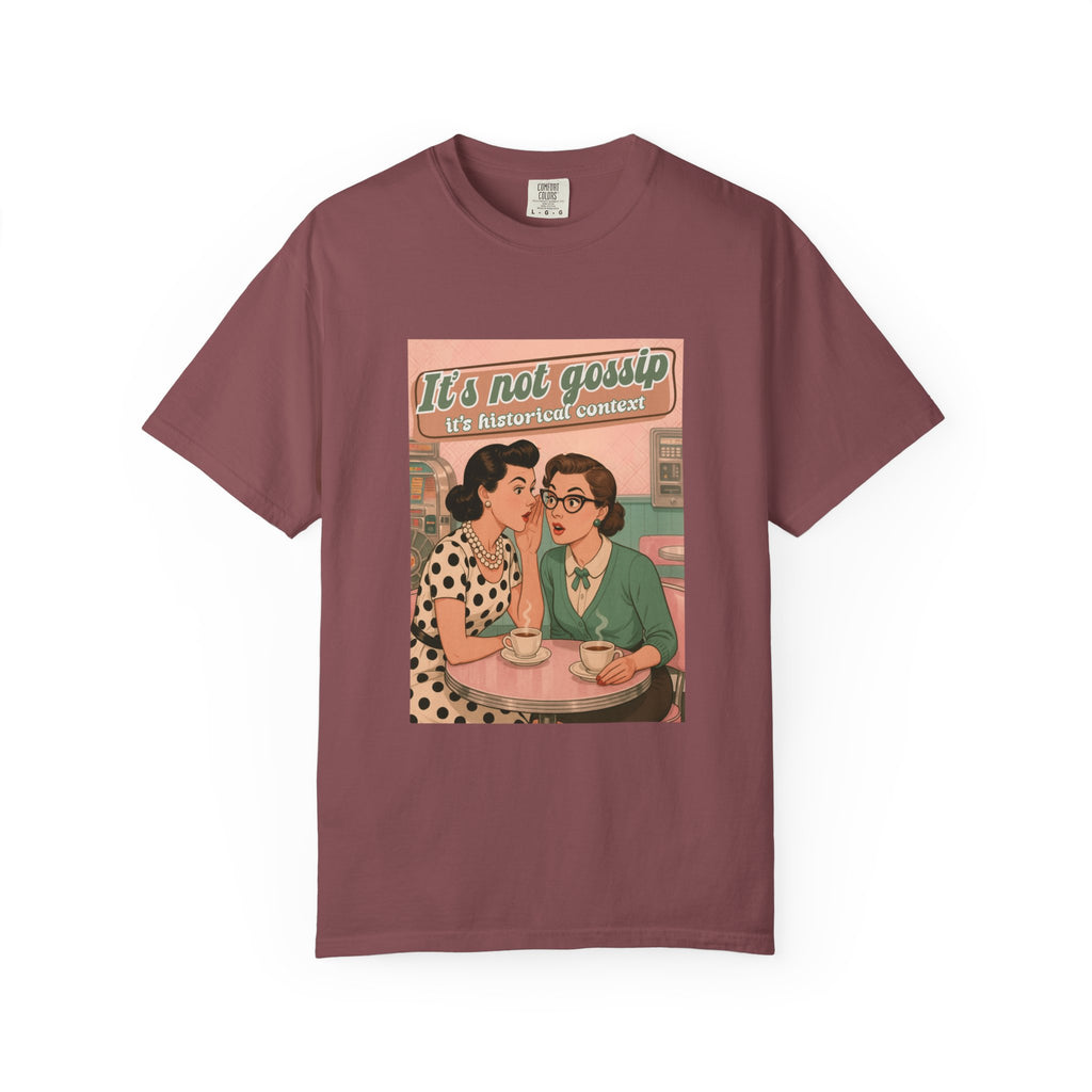 Vintage It's Not Gossip It's Historical Context Tee