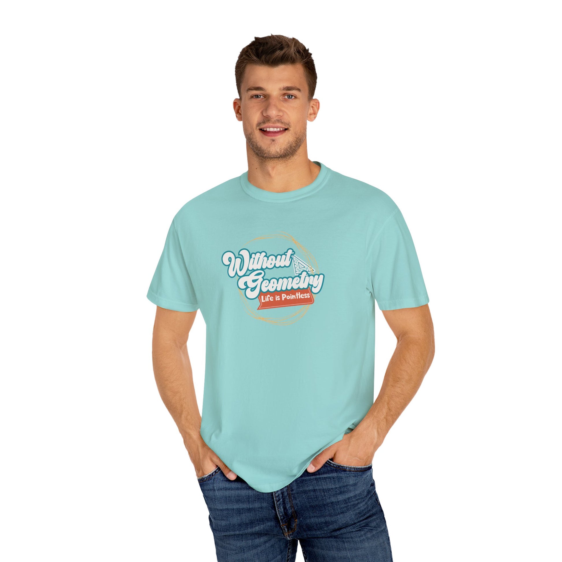 Without Geometry Life Is Pointless Tee