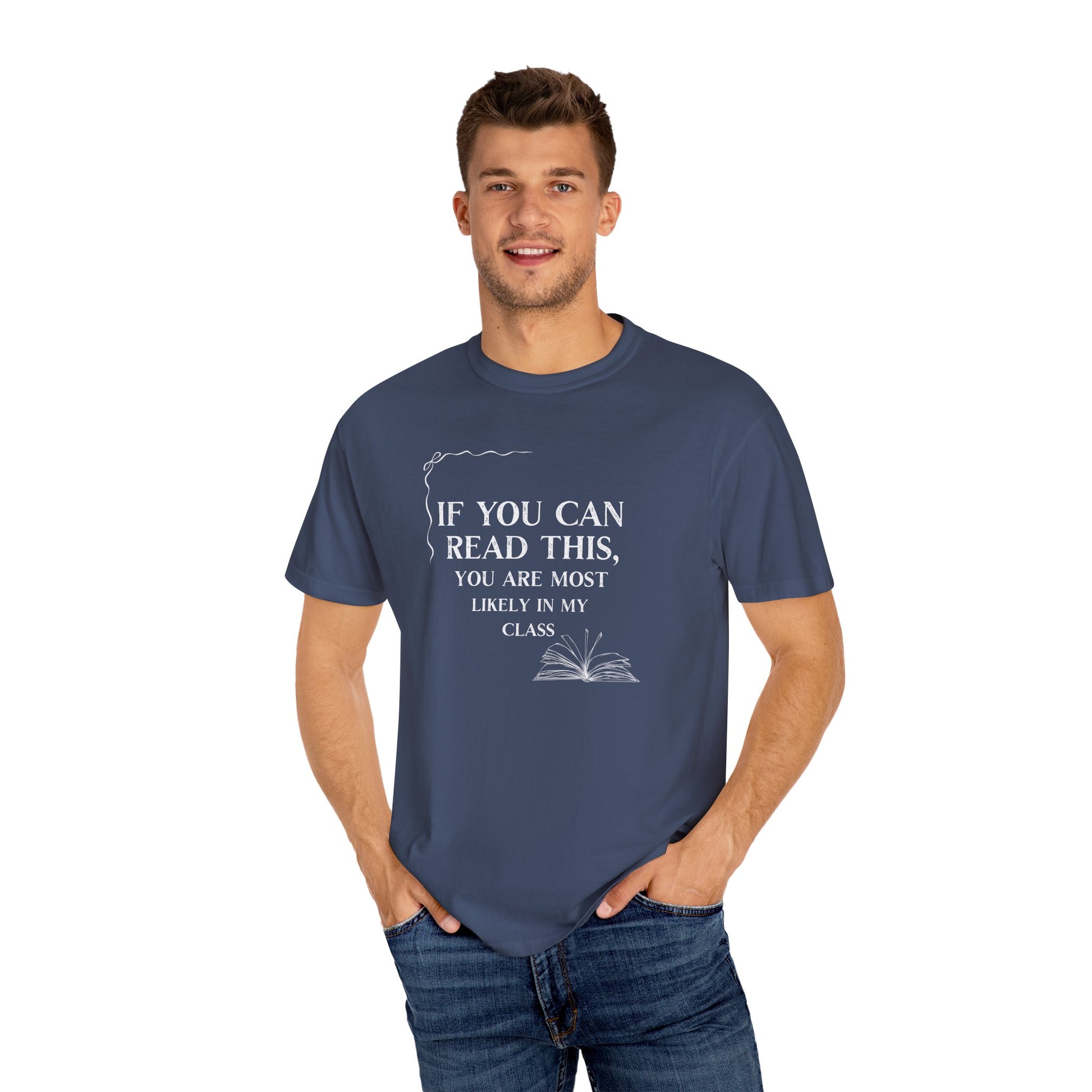 If You Can Read This You're Most Likely in My Class Shirt - Minimalist Teacher Tee, Funny Elementary Teacher Shirt